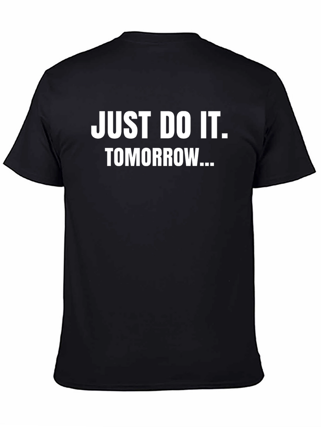 Funny Procrastination T-Shirt - Just Do It Tomorrow