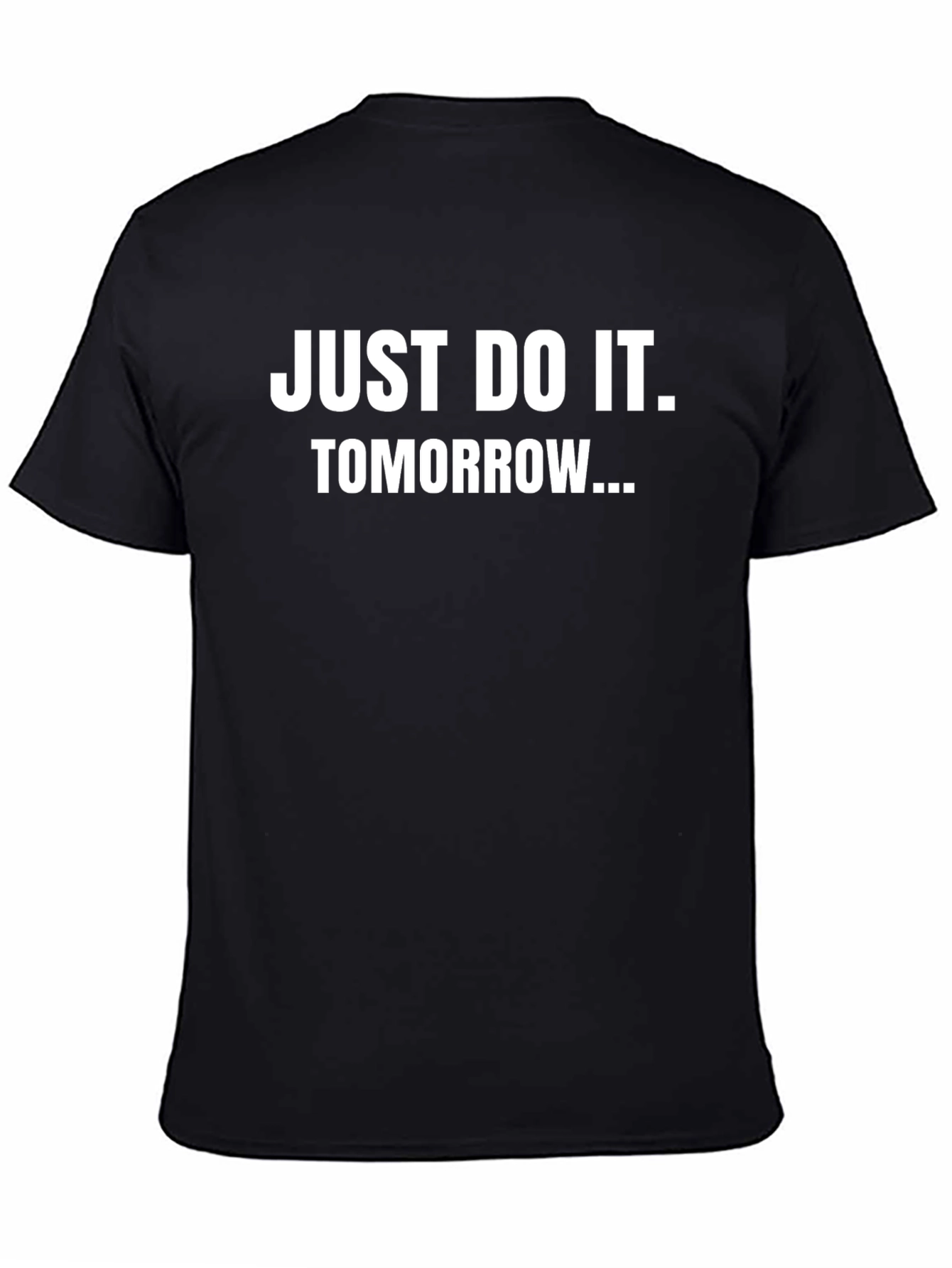 Funny Procrastination T-Shirt - Just Do It Tomorrow