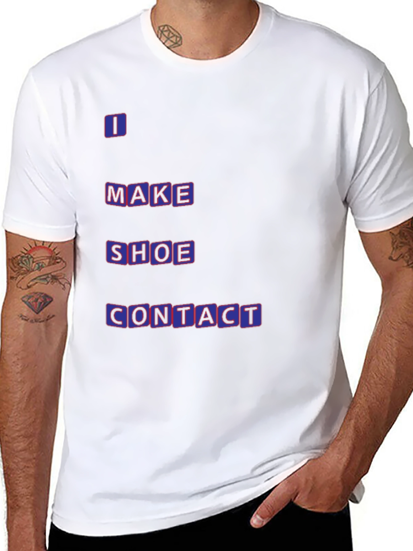 Funny T-Shirt - I Make Shoe Contact