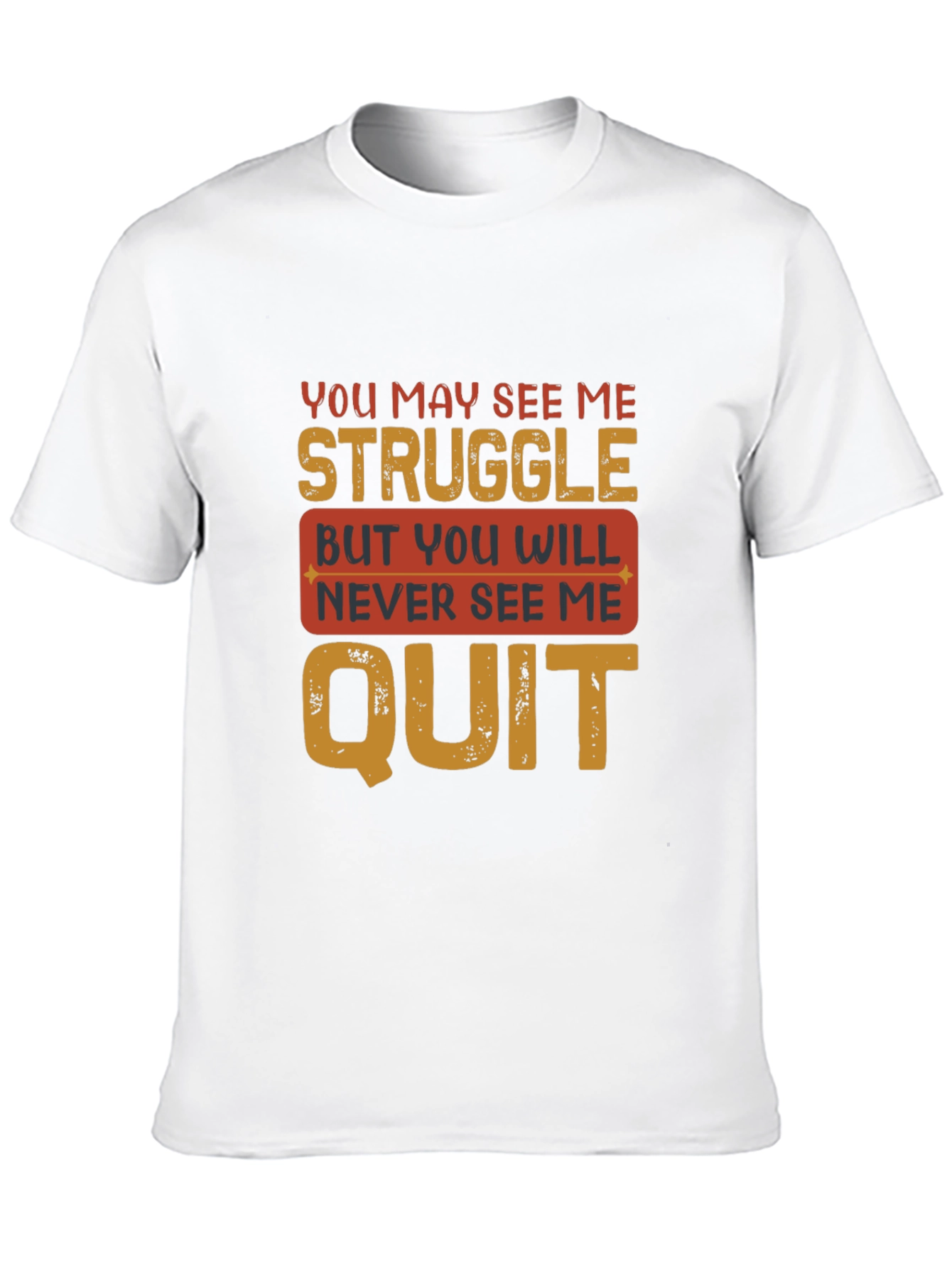 Inspirational Mens T-Shirt - Never Quit Design