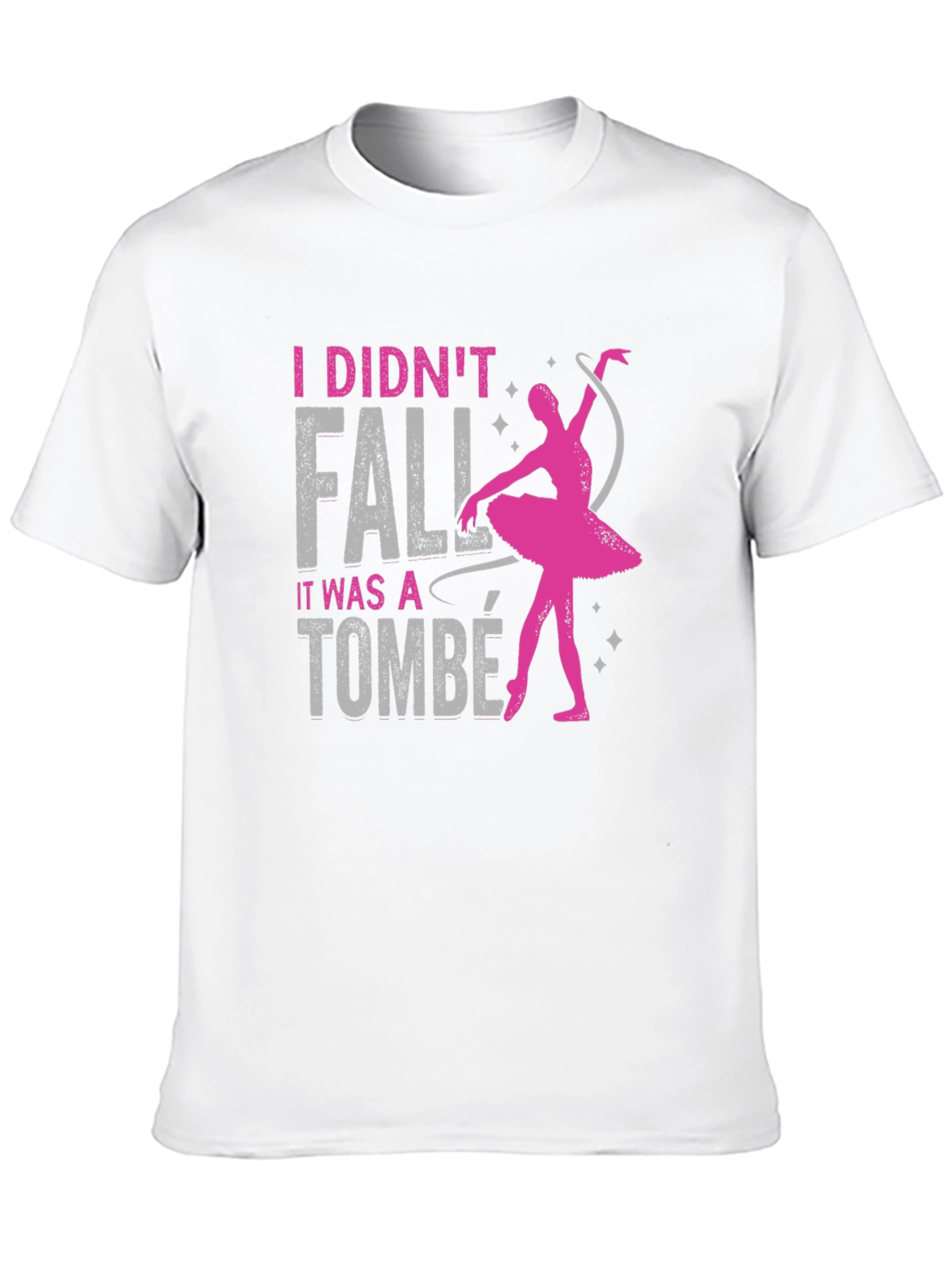 Ballet Tombé T-Shirt - Dance Humor Tee