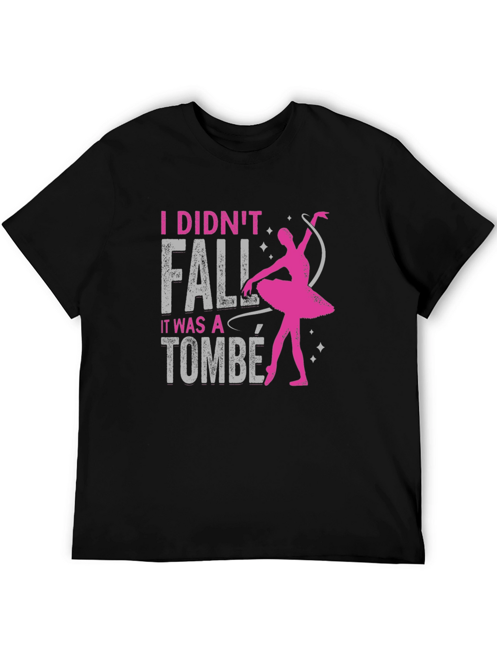 Ballet Tombé T-Shirt - Dance Humor Tee