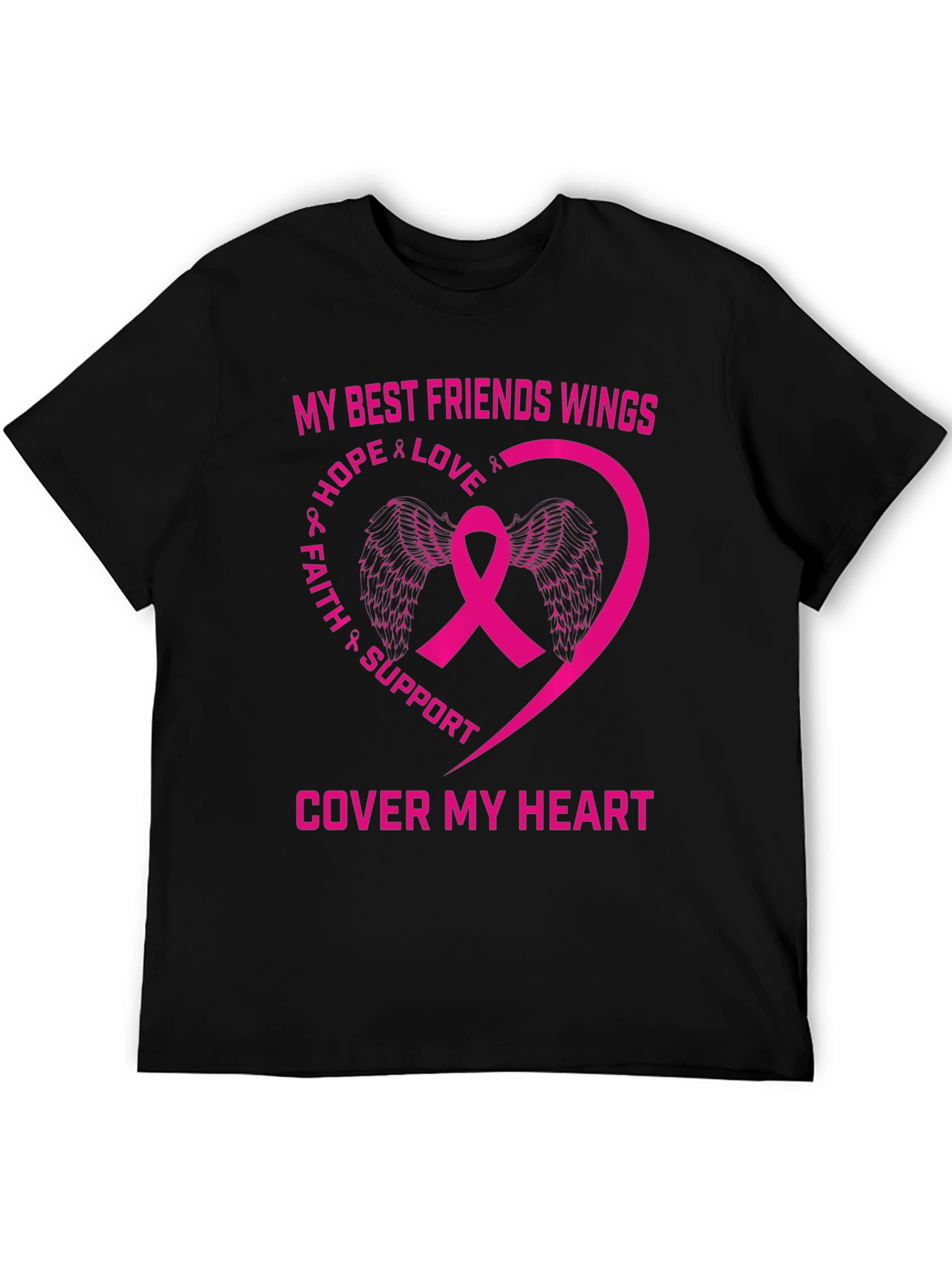 Breast Cancer Awareness T-Shirt: My Best Friends Wings Cover My Heart