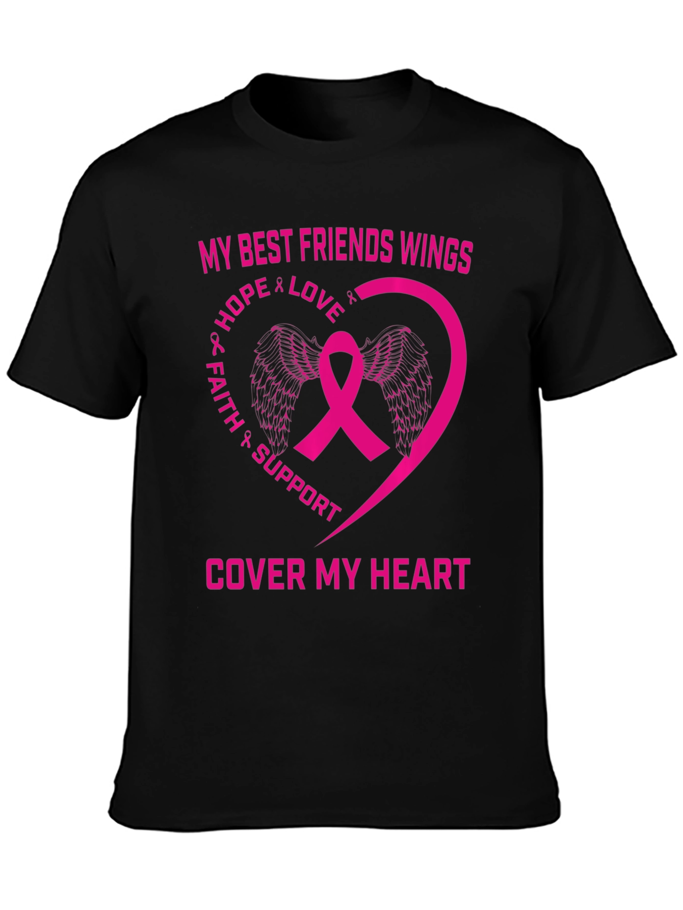 Breast Cancer Awareness T-Shirt: My Best Friends Wings Cover My Heart