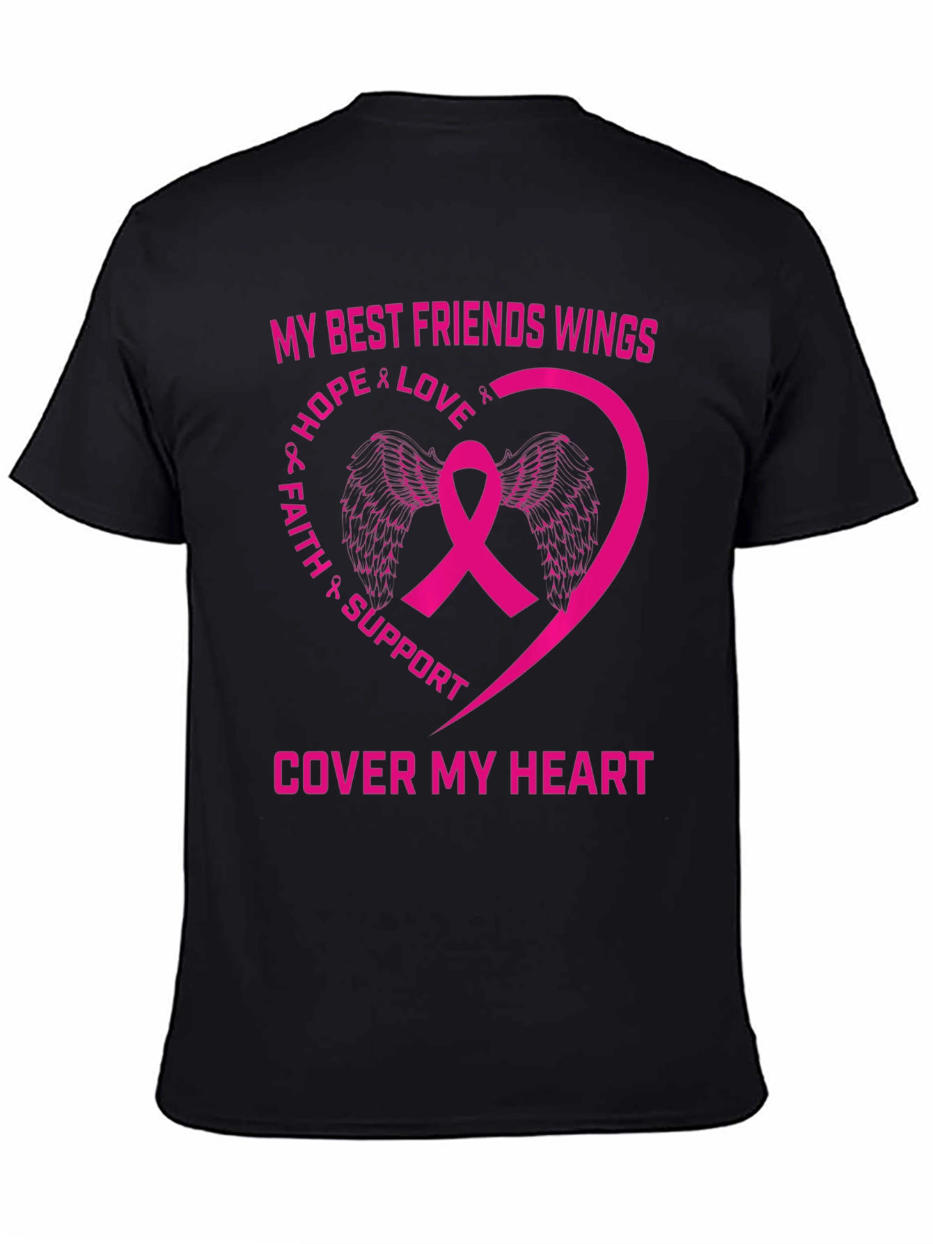 Breast Cancer Awareness T-Shirt: My Best Friends Wings Cover My Heart