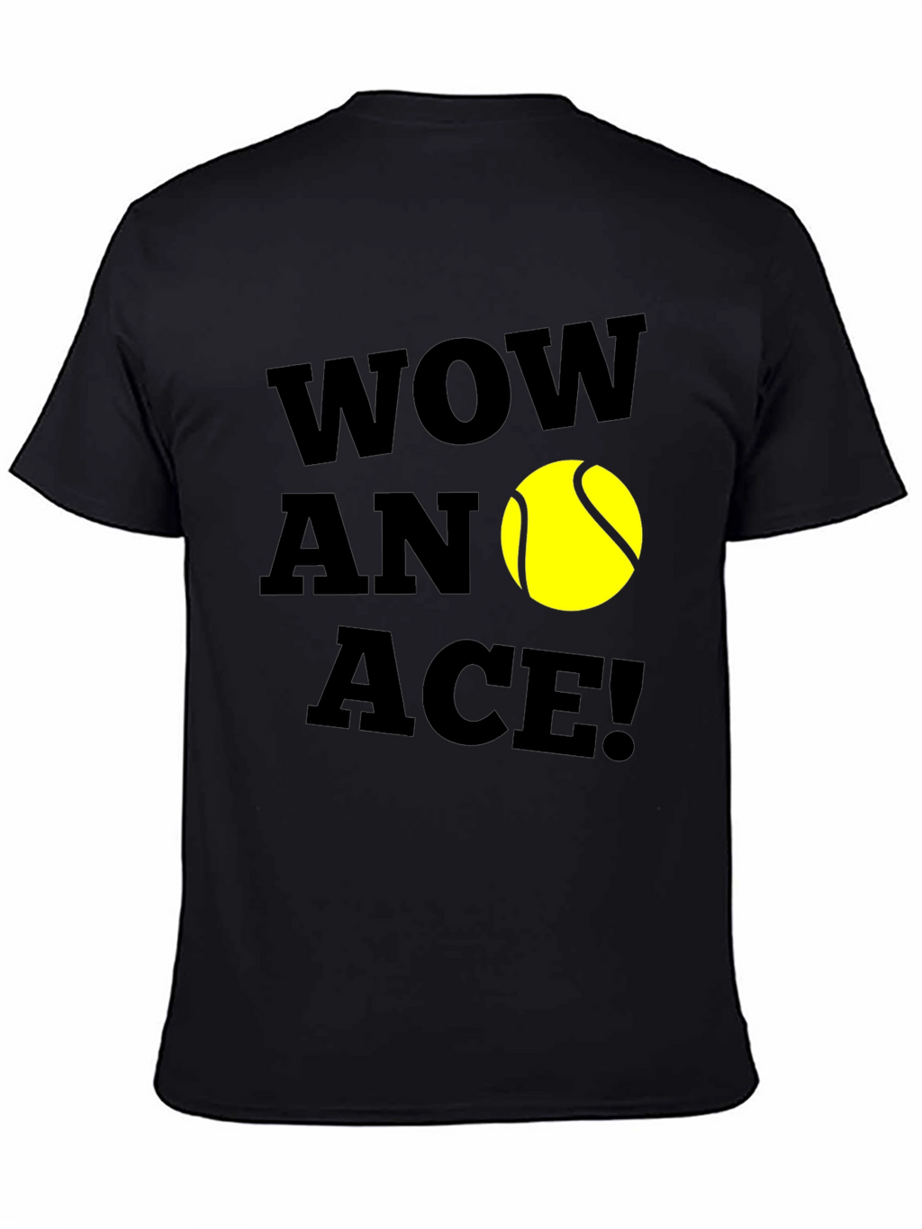 Wow An Ace! Tennis Graphic T-Shirt