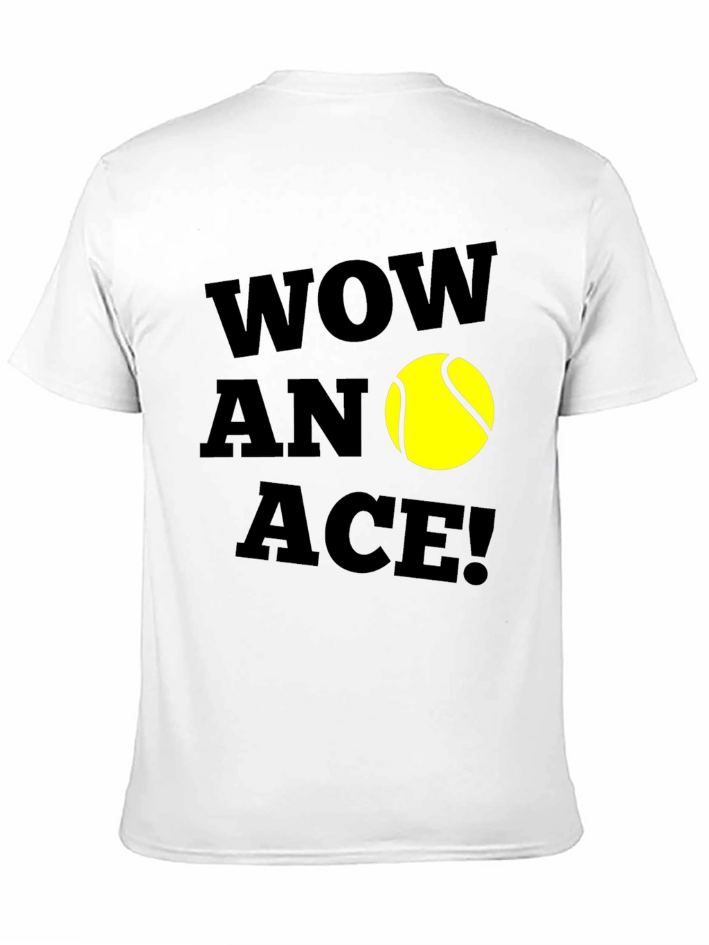 Wow An Ace! Tennis Graphic T-Shirt