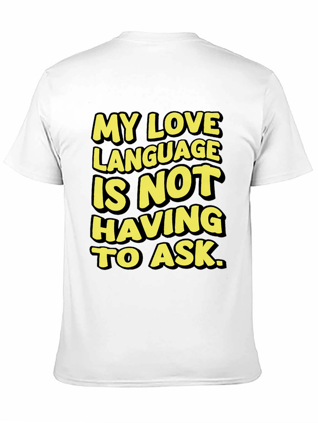Love Language Black T-Shirt: No Asking
