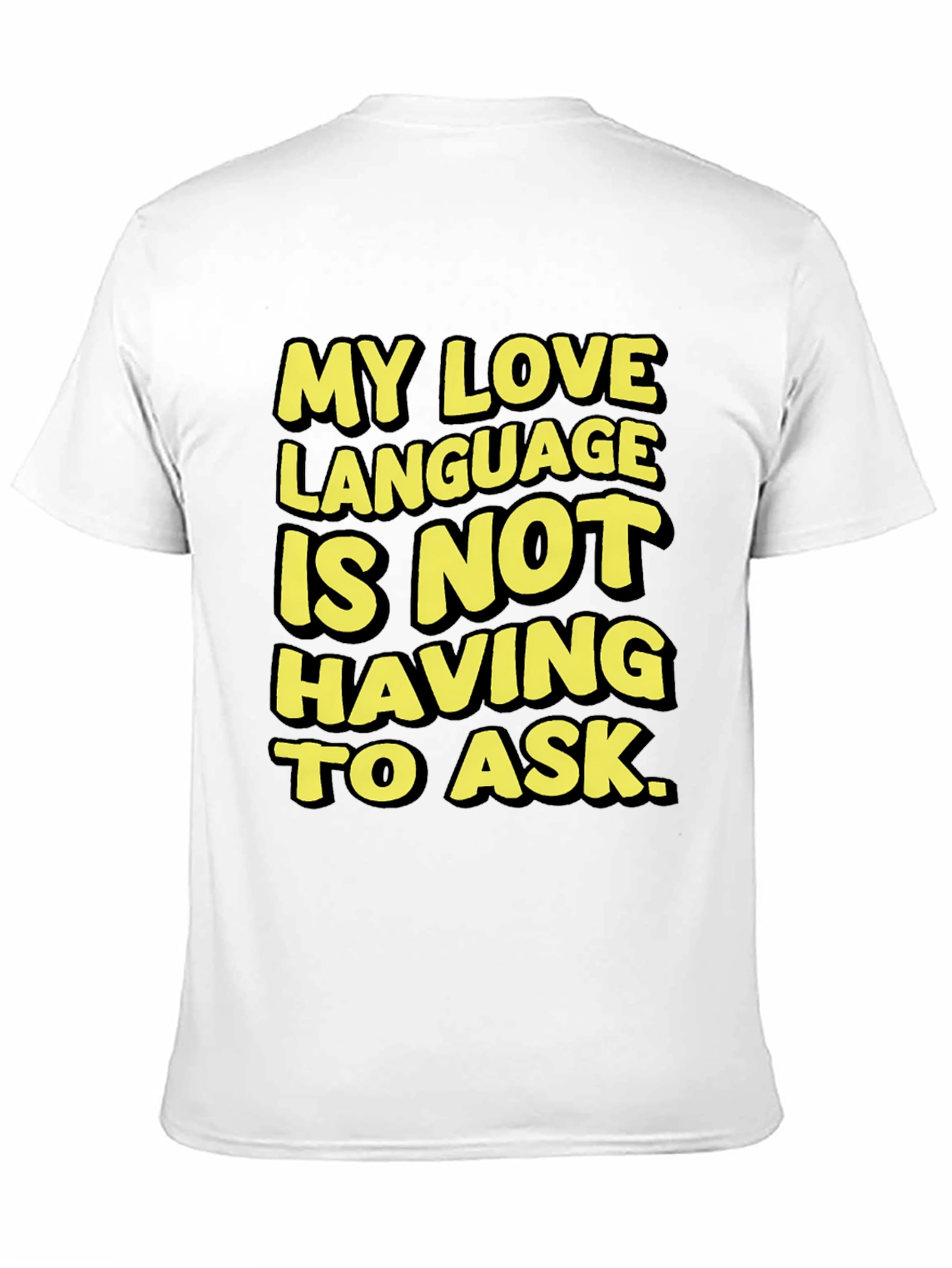 Love Language Black T-Shirt: No Asking