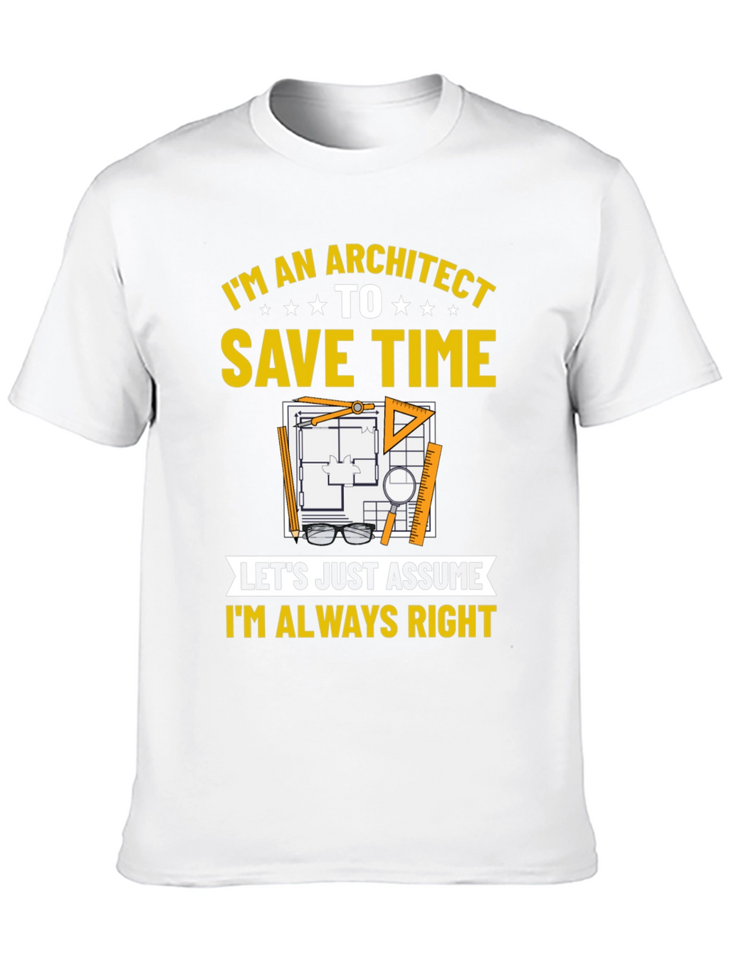 Architect Always Right T-Shirt