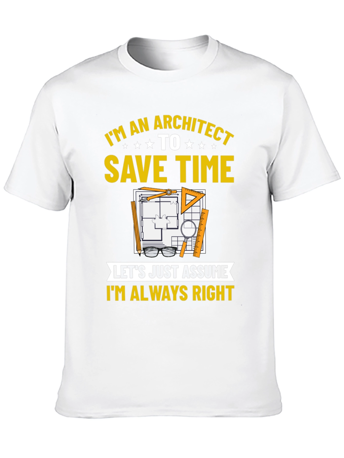 Architect Always Right T-Shirt