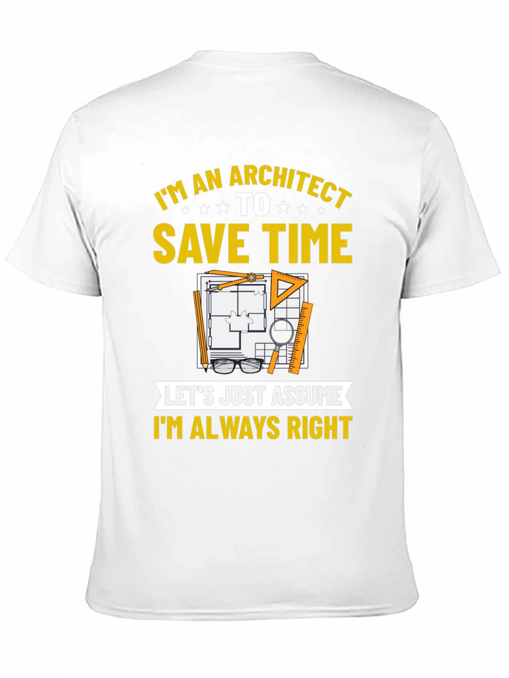 Architect Always Right T-Shirt