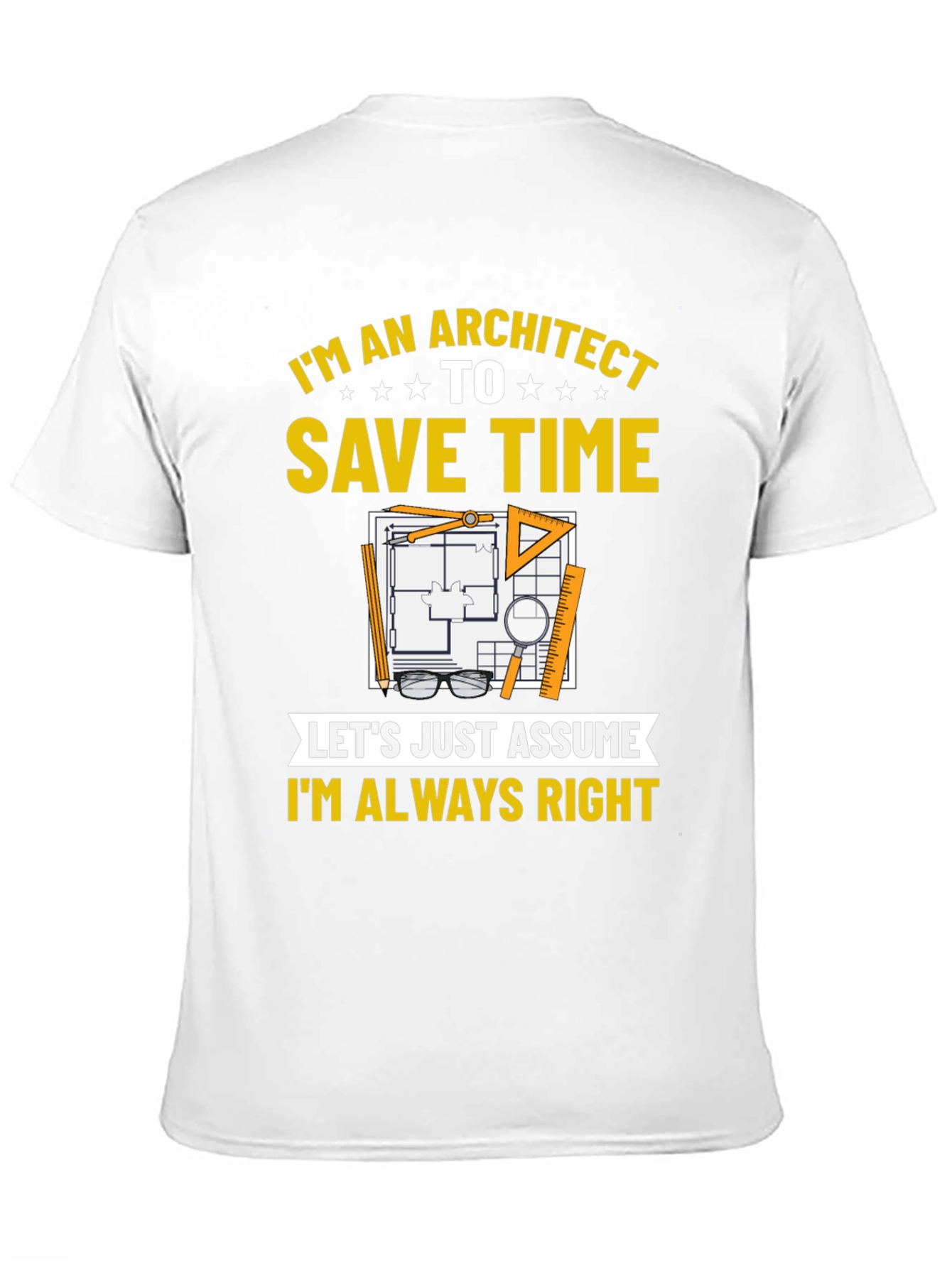Architect Always Right T-Shirt