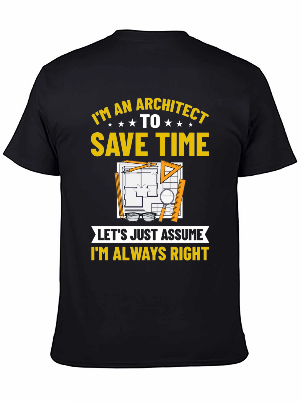 Architect Always Right T-Shirt
