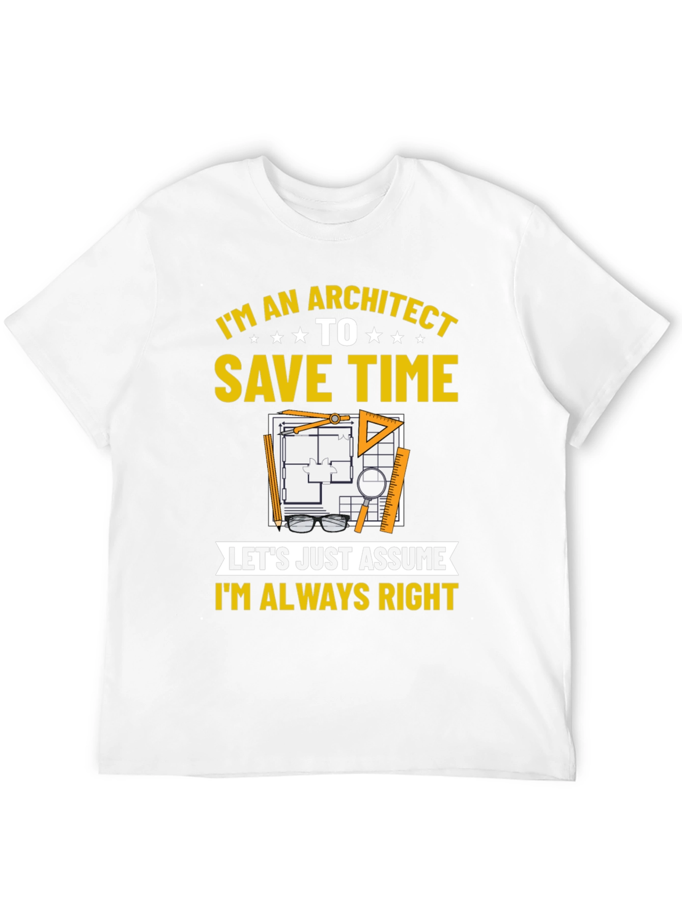 Architect Always Right T-Shirt