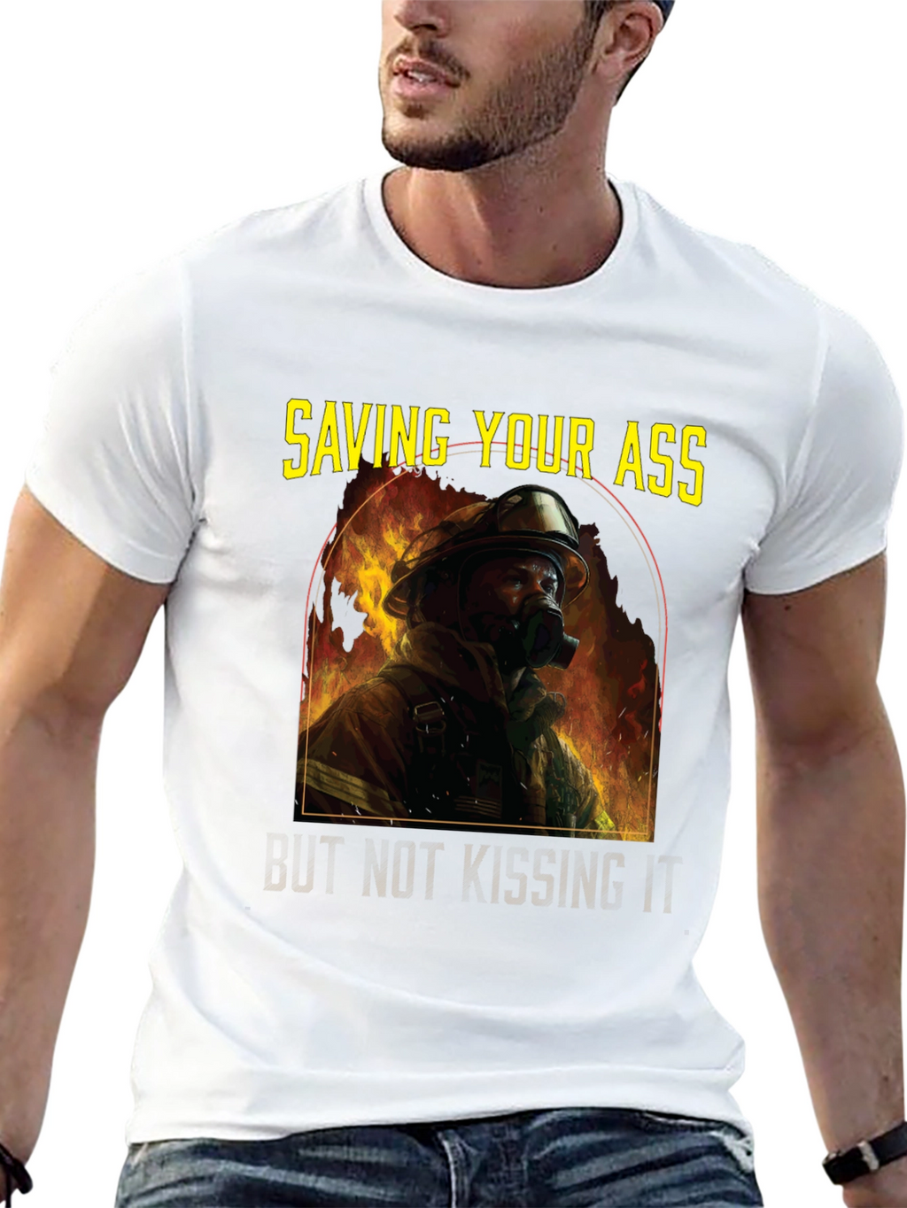 Saving Your Ass T-Shirt - Firefighter Graphic Tee