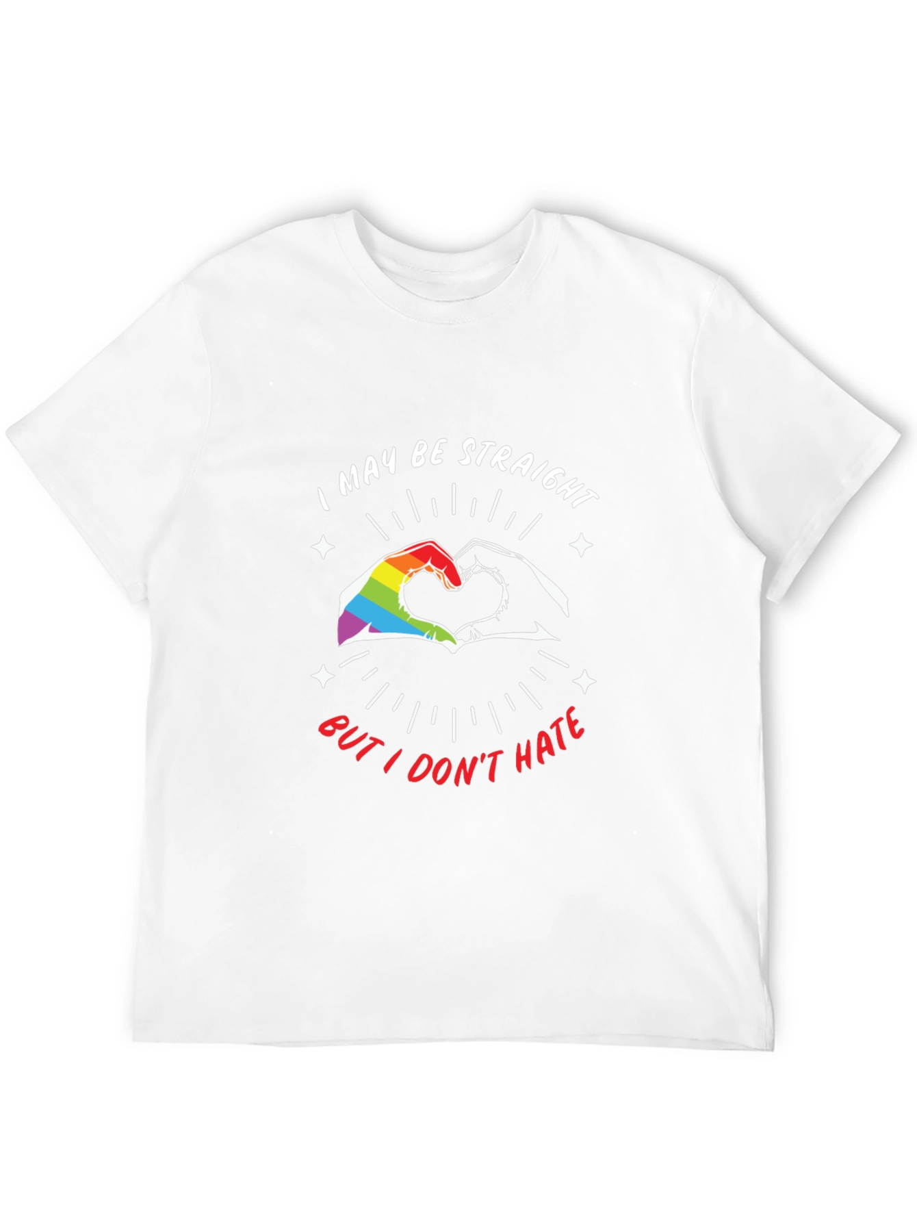 Straight But I Dont Hate LGBT Pride T-Shirt