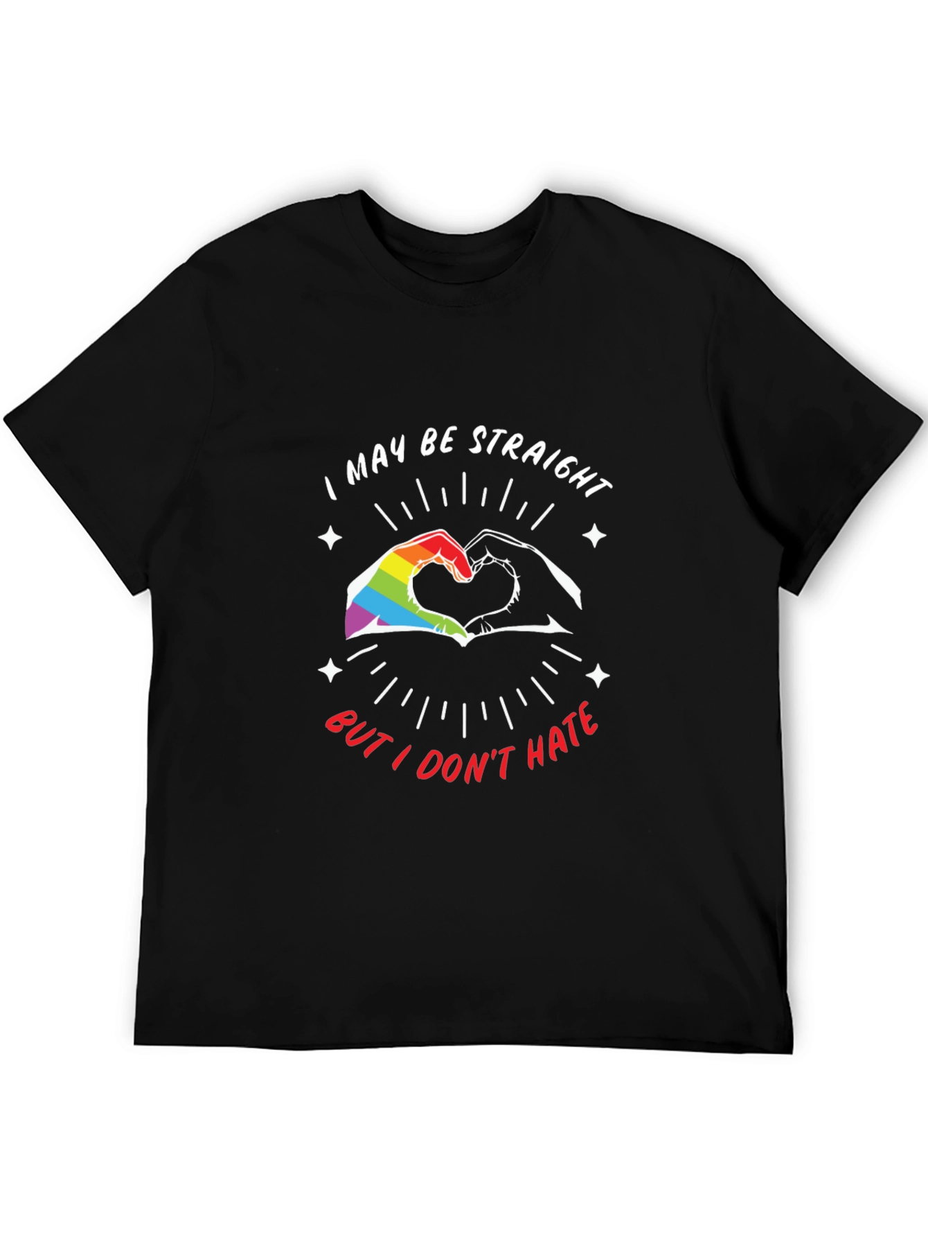 Straight But I Dont Hate LGBT Pride T-Shirt