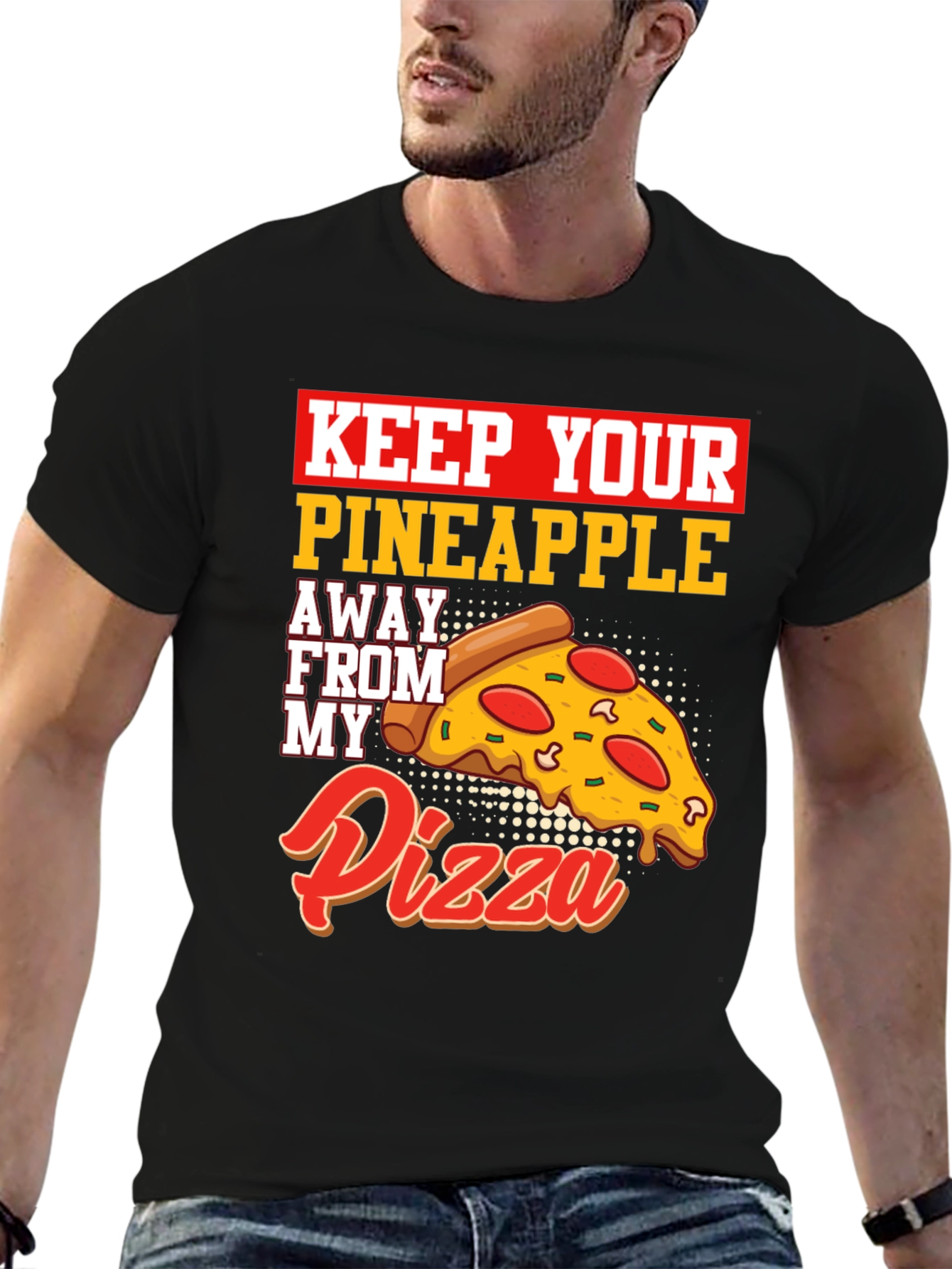 Keep Your Pineapple Away From My Pizza T-Shirt