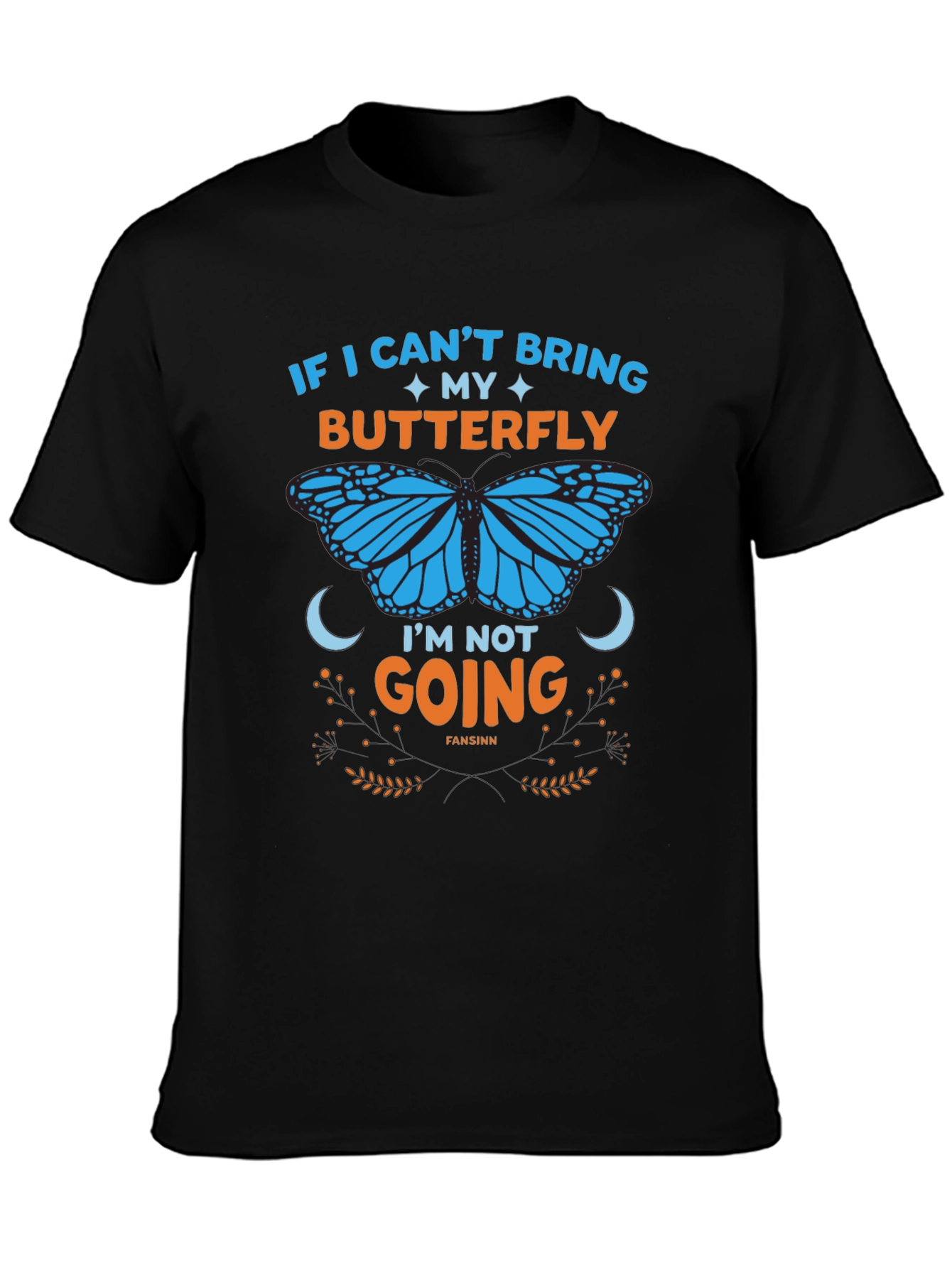 Butterfly Graphic Tee - If I Cant Bring My Butterfly