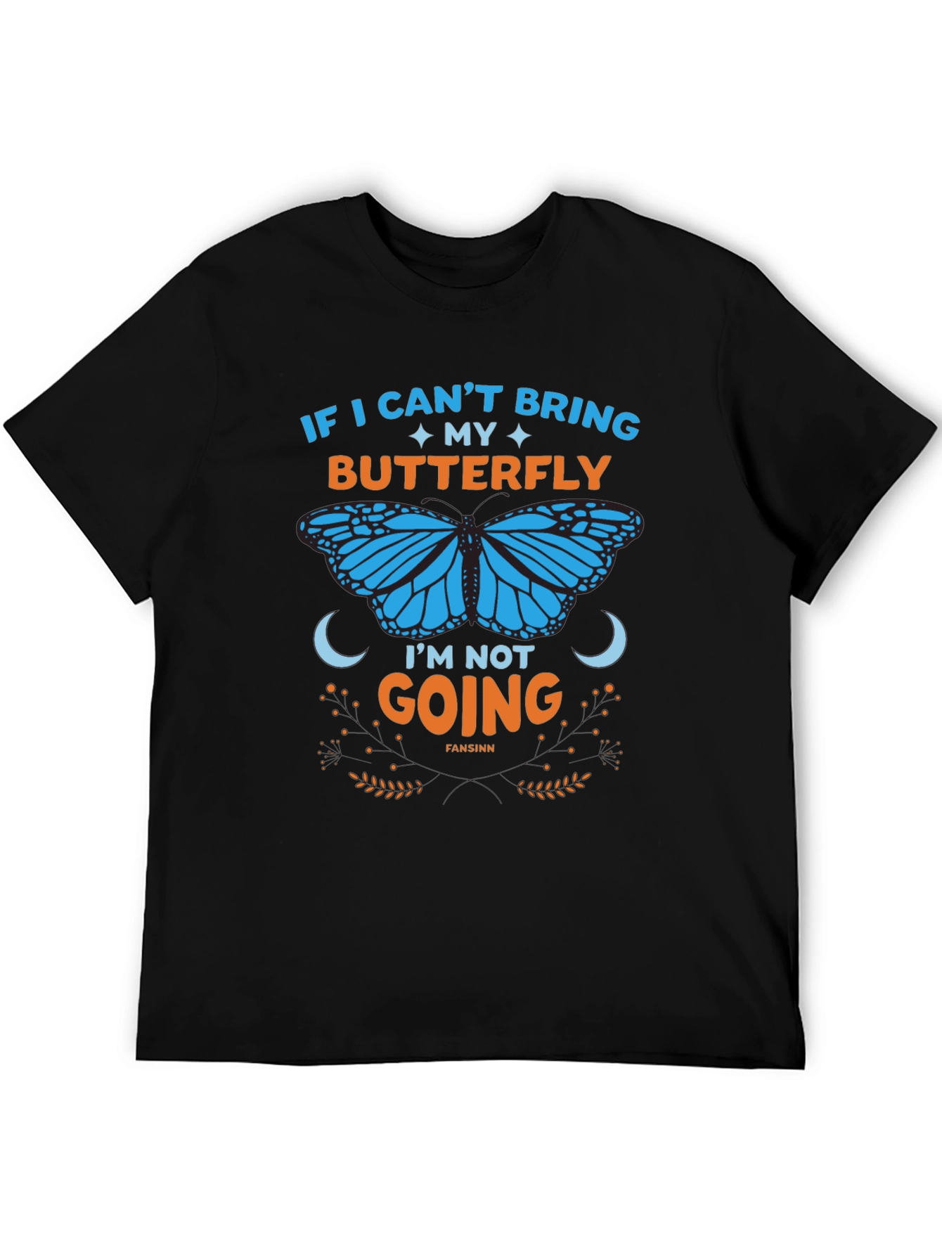 Butterfly Graphic Tee - If I Cant Bring My Butterfly