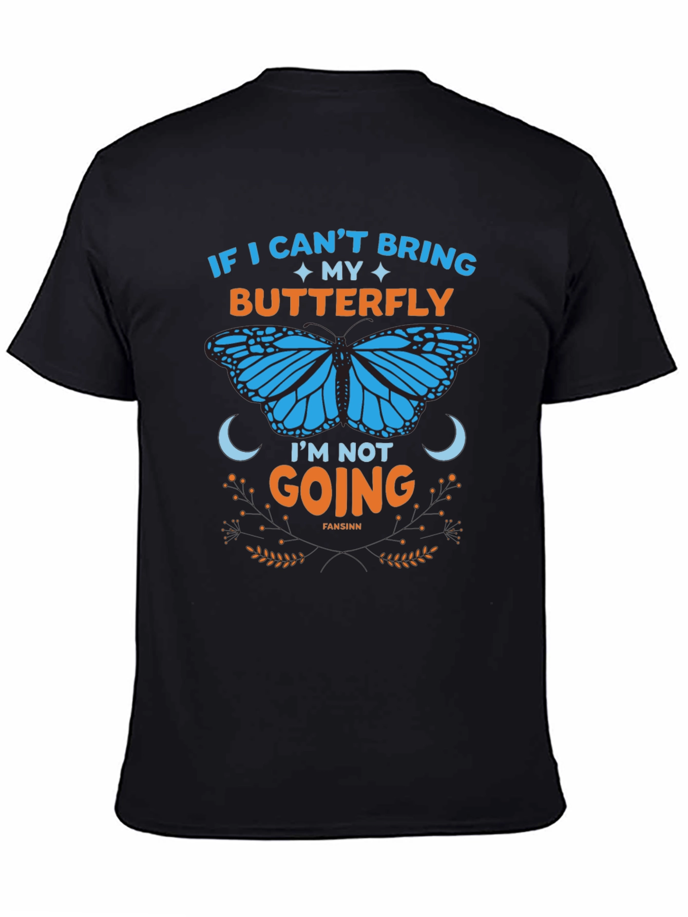 Butterfly Graphic Tee - If I Cant Bring My Butterfly