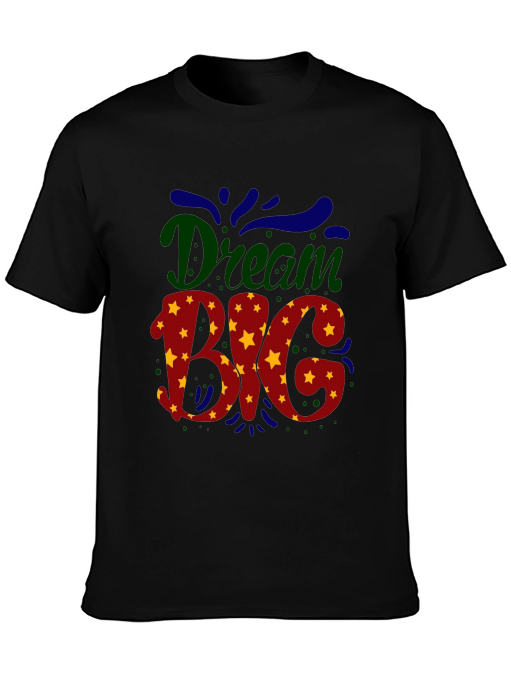 Dream Big Black T-Shirt