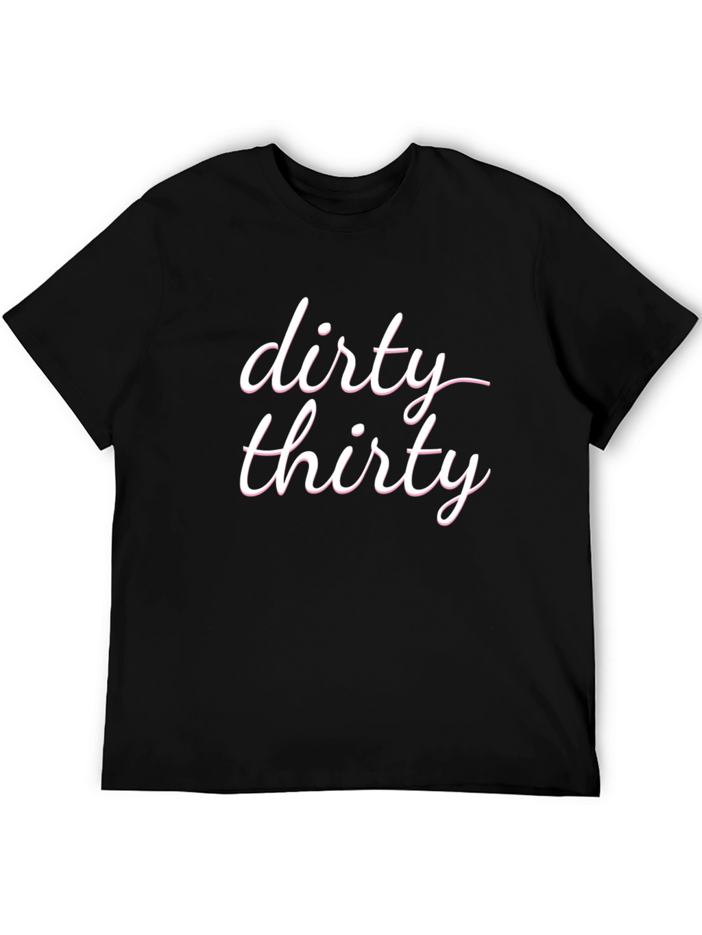 Dirty Thirty T-Shirt - Birthday Celebration
