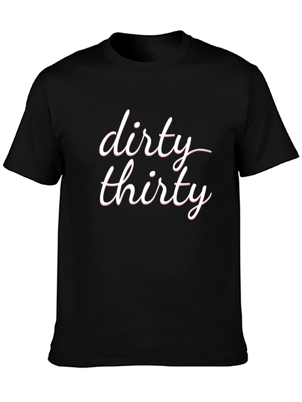Dirty Thirty T-Shirt - Birthday Celebration