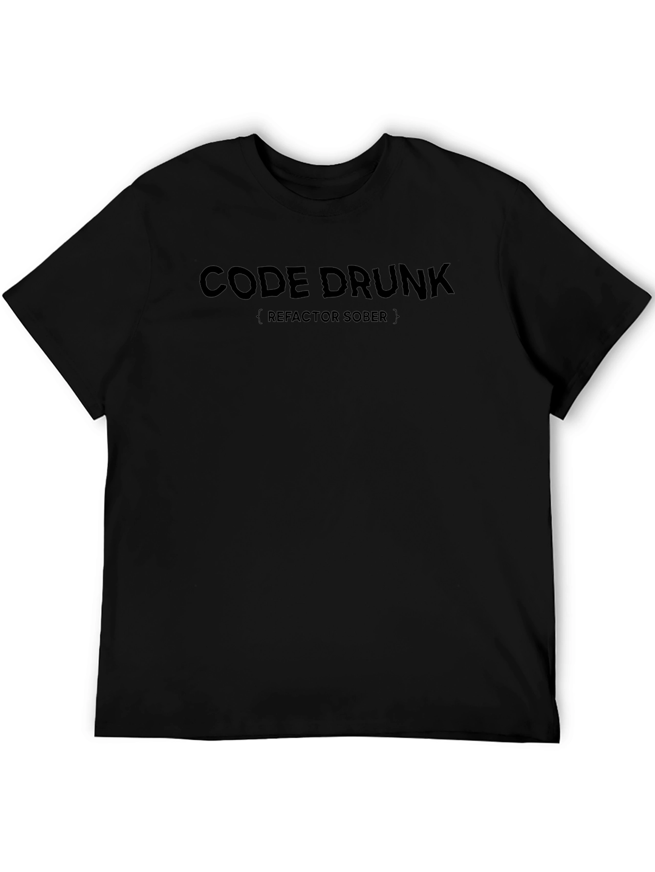Code Drunk Refactor Sober Black T-Shirt