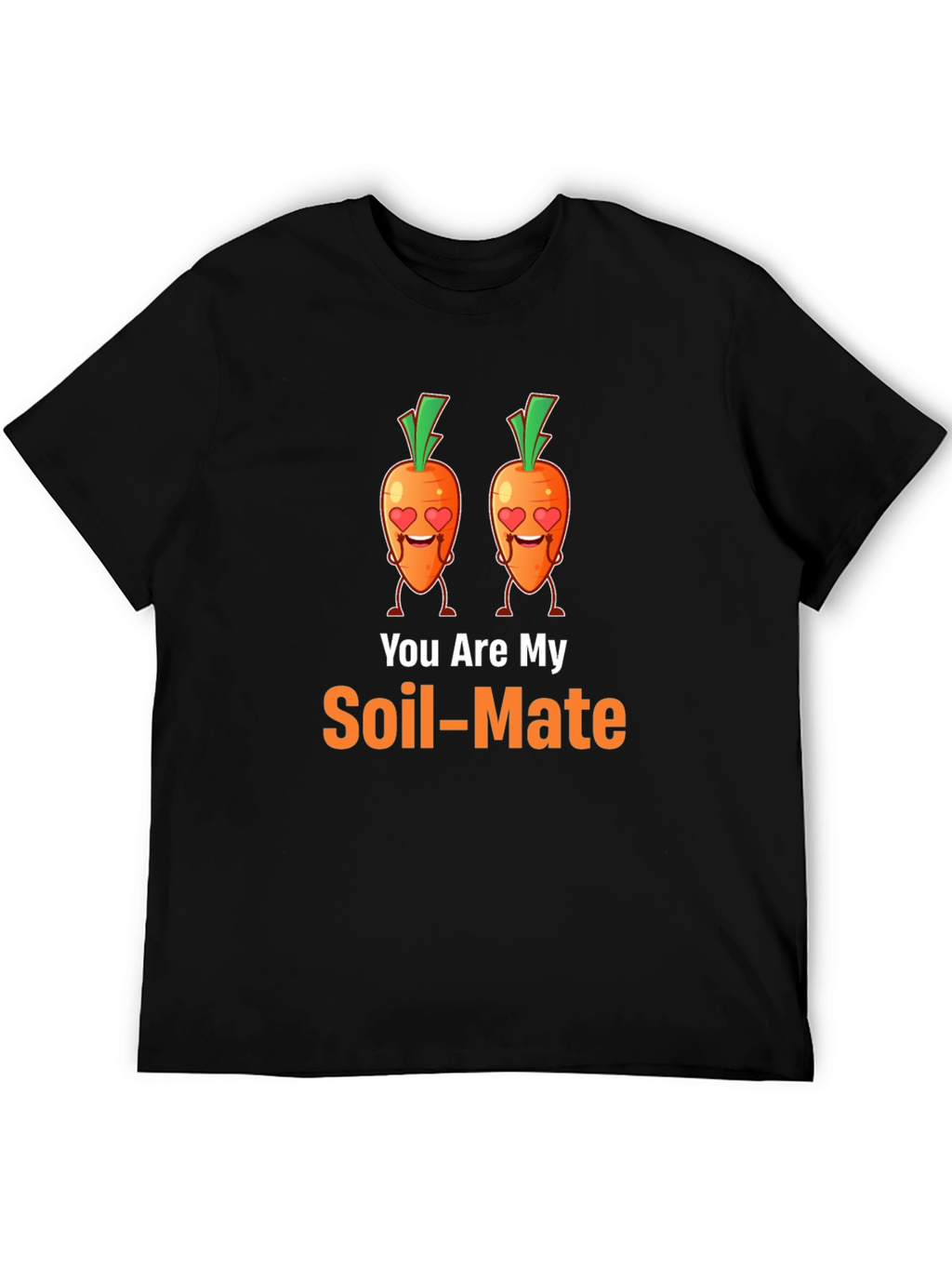You Are My Soil-Mate Graphic Tee