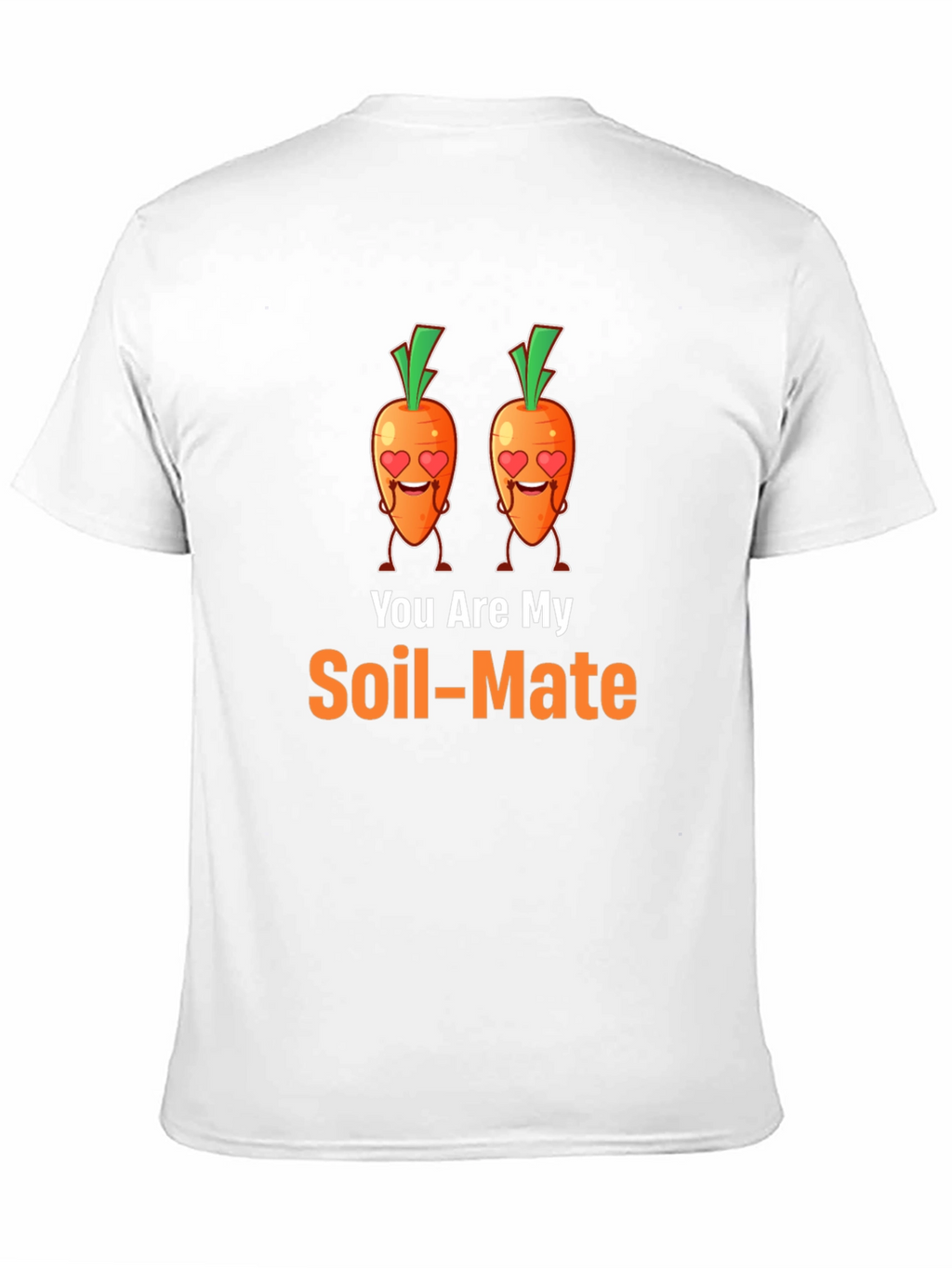 You Are My Soil-Mate Graphic Tee