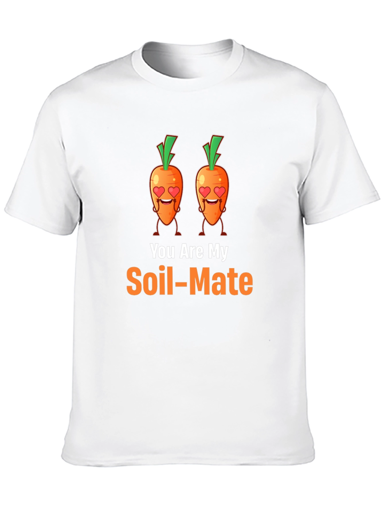 You Are My Soil-Mate Graphic Tee