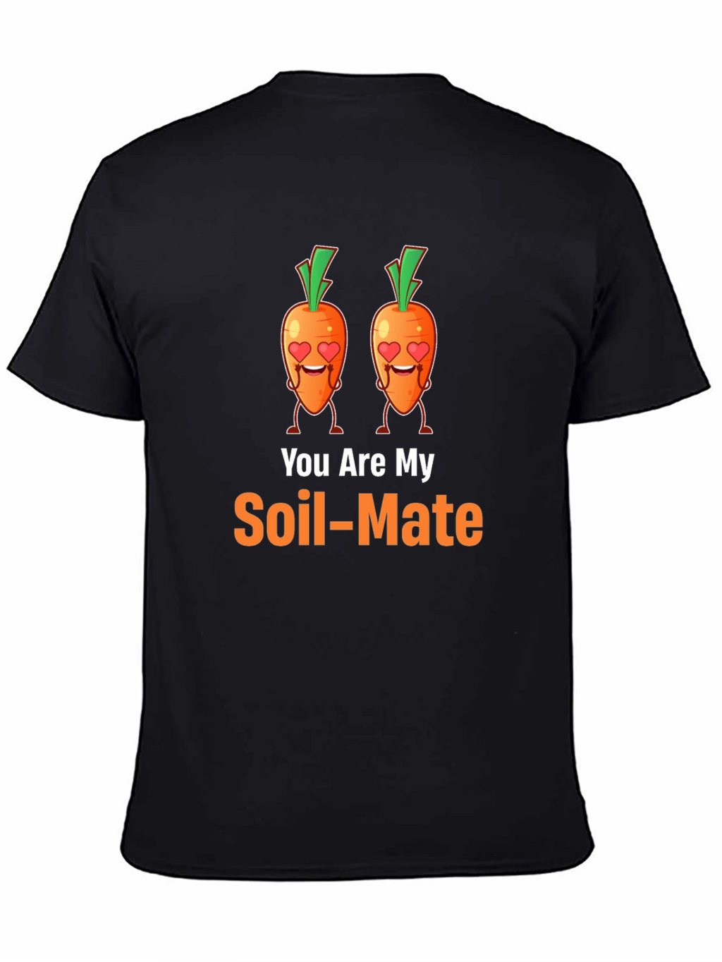 You Are My Soil-Mate Graphic Tee