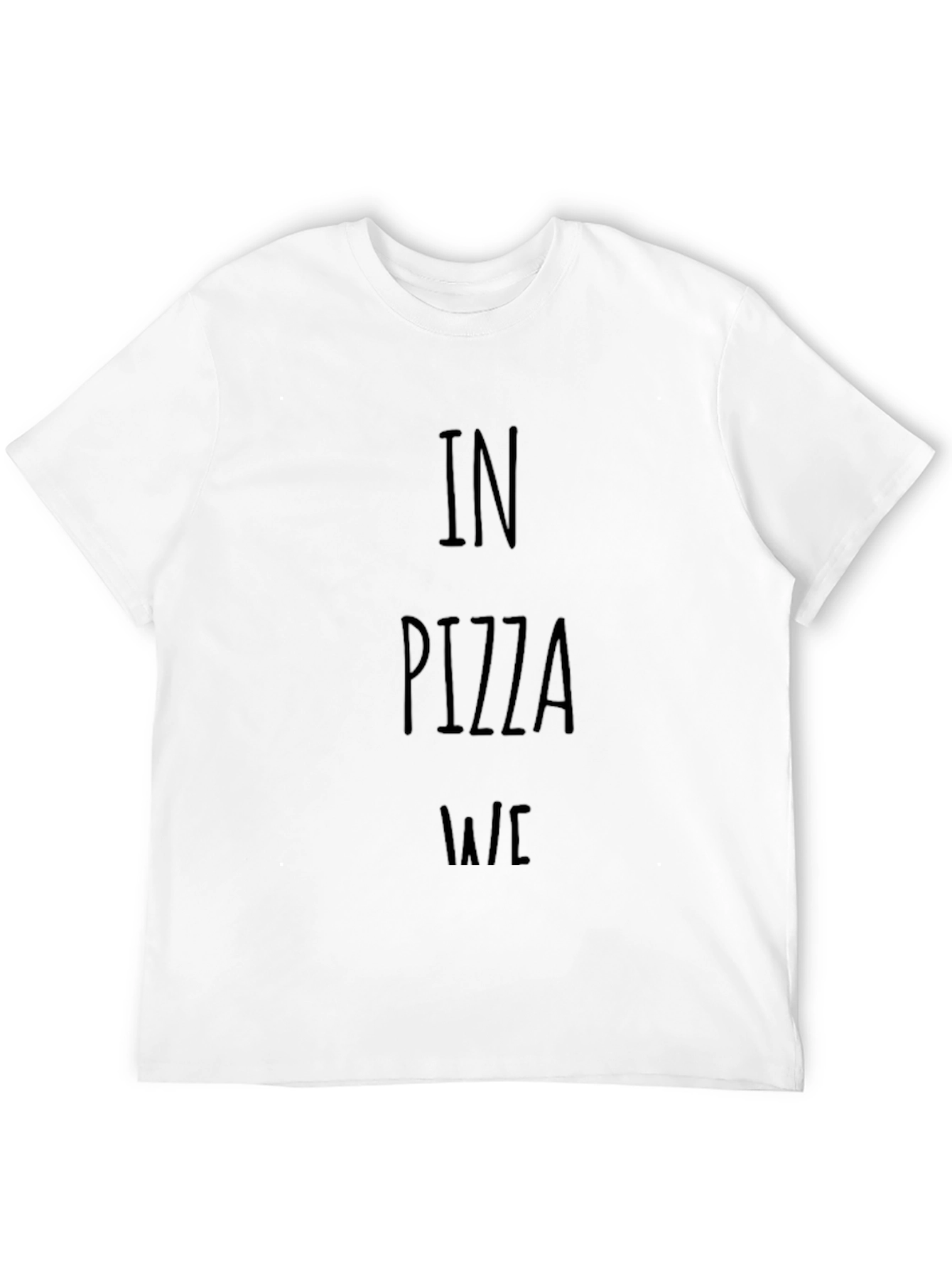 In Pizza We Crust Mens T-Shirt