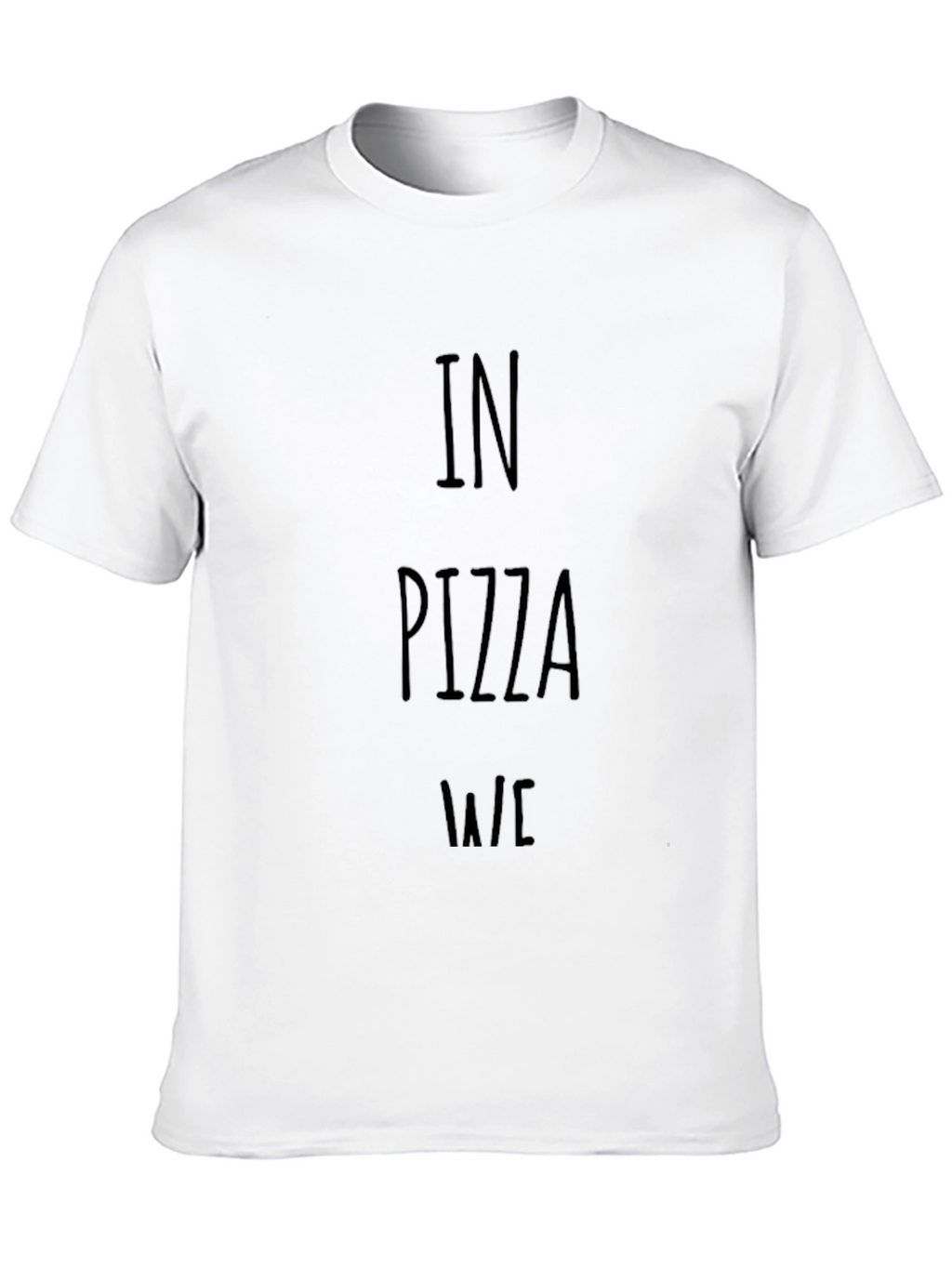 In Pizza We Crust Mens T-Shirt