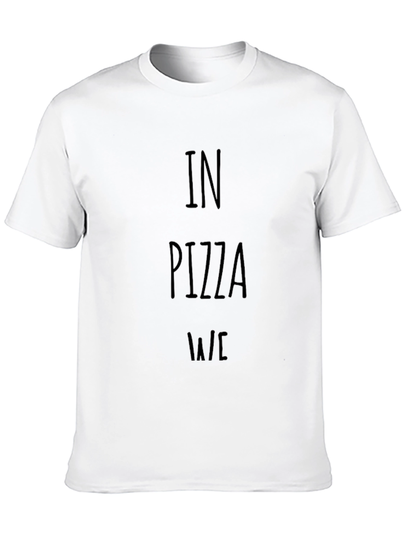 In Pizza We Crust Mens T-Shirt