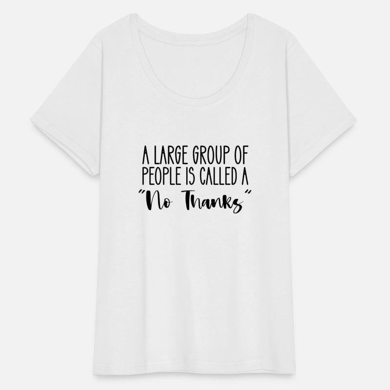 A Large Group Of People Is Called A No Thanks