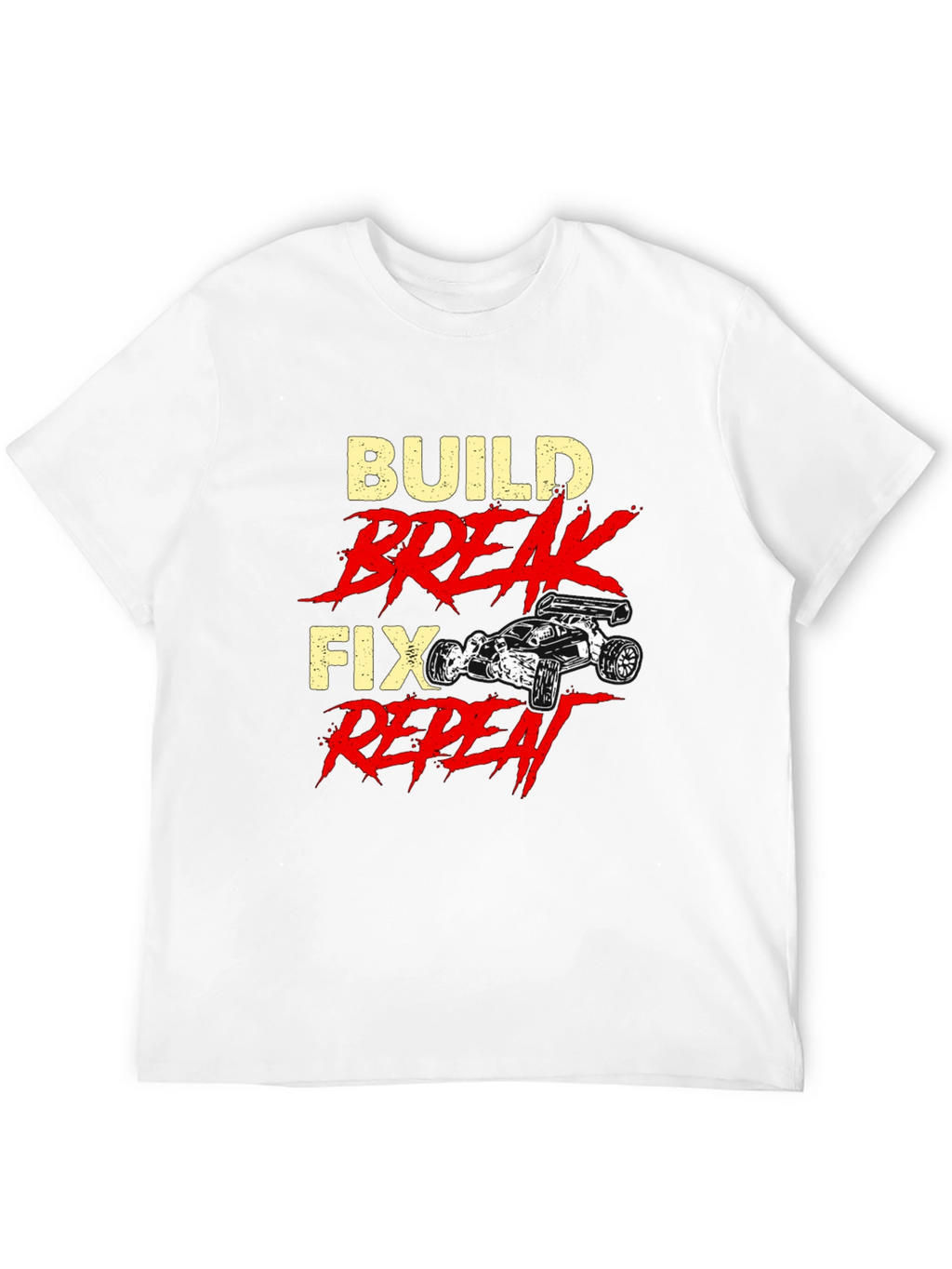 Build Break Fix Repeat T-Shirt