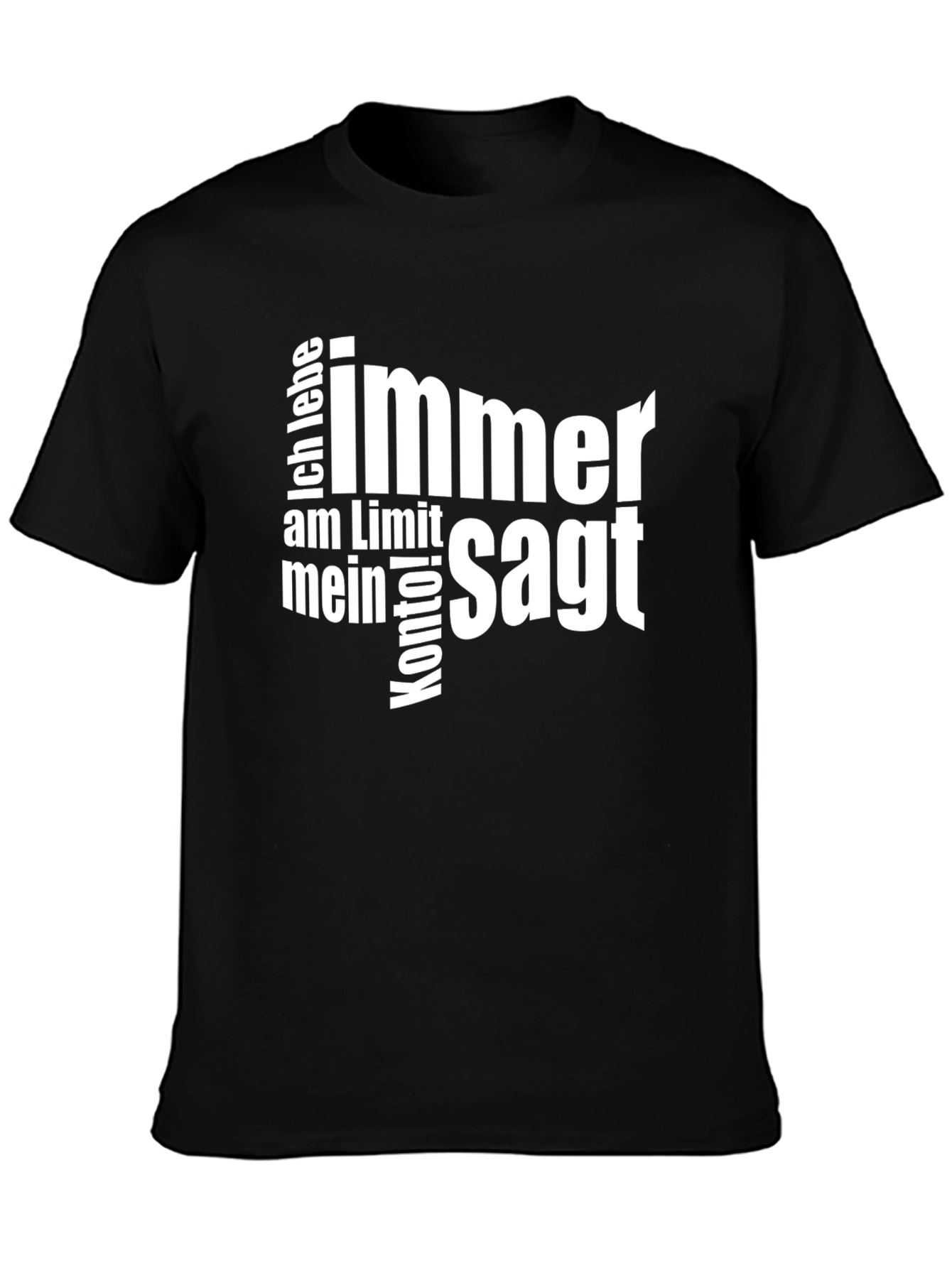 Ich Lebe Immer am Limit T-Shirt - Black