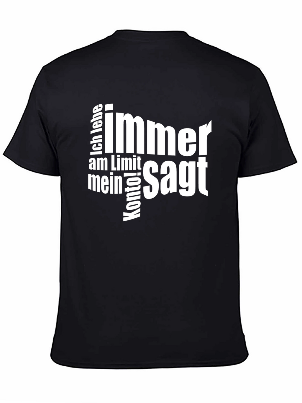 Ich Lebe Immer am Limit T-Shirt - Black