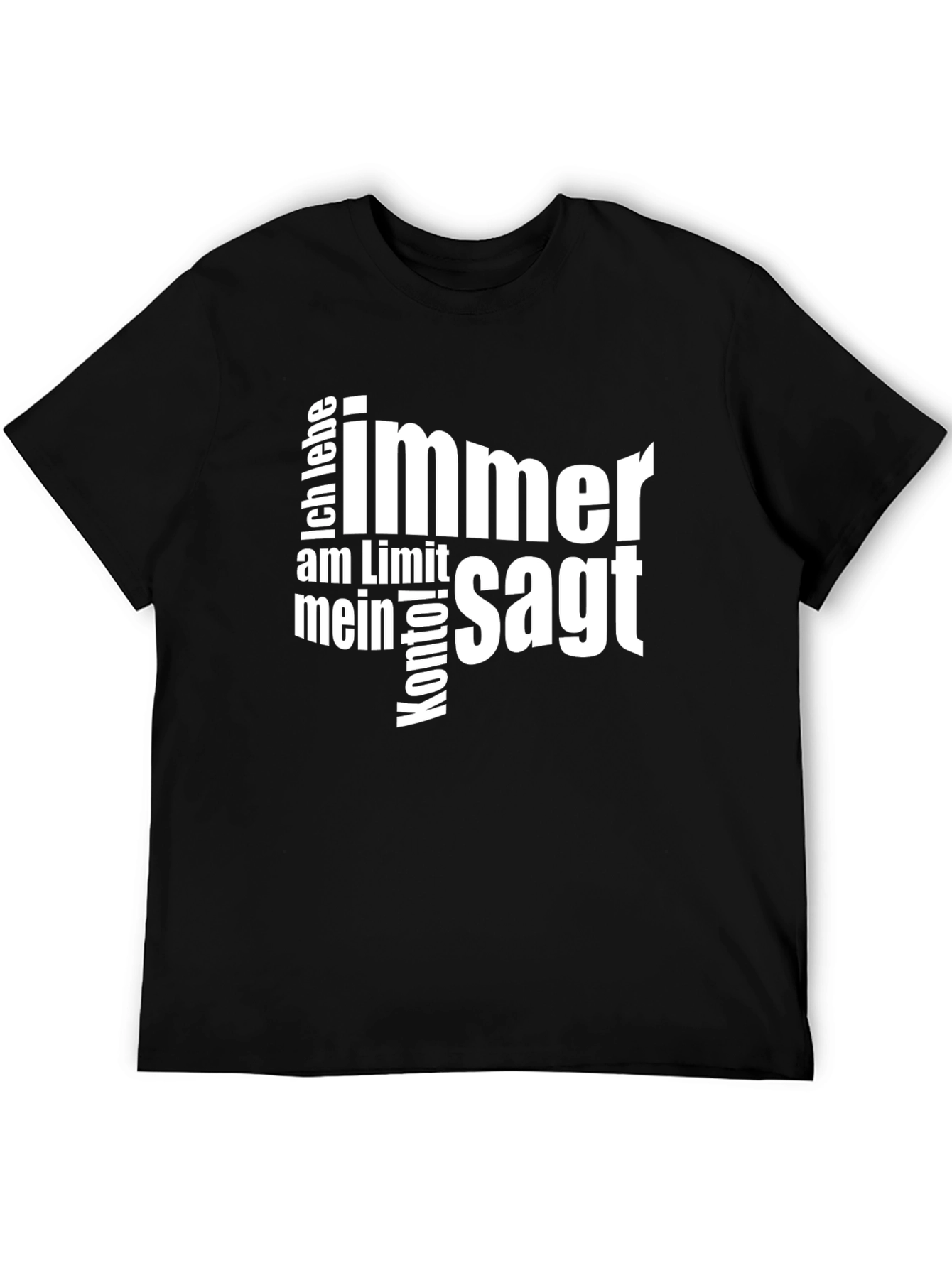 Ich Lebe Immer am Limit T-Shirt - Black