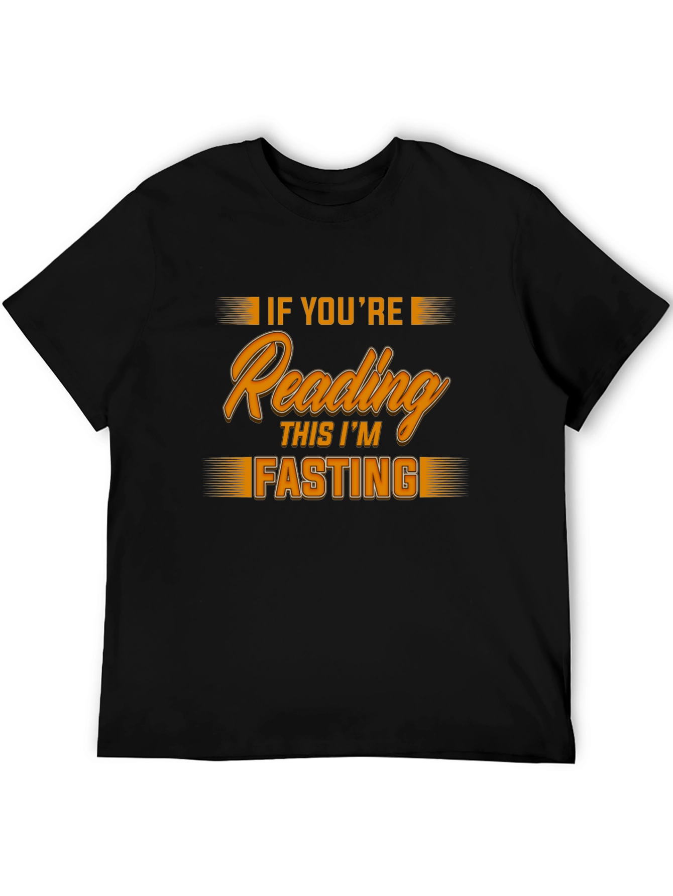 Funny Fasting T-Shirt - If Youre Reading This Im Fasting