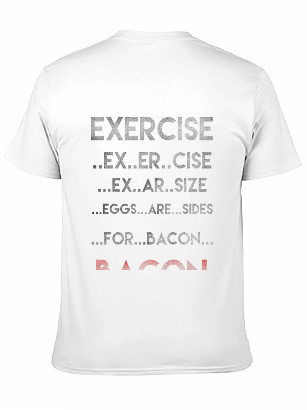 Exercise Bacon T-Shirt Funny Foodie Tee