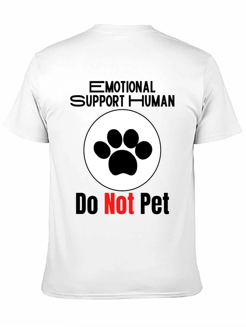 Emotional Support Human - Do Not Pet T-Shirt
