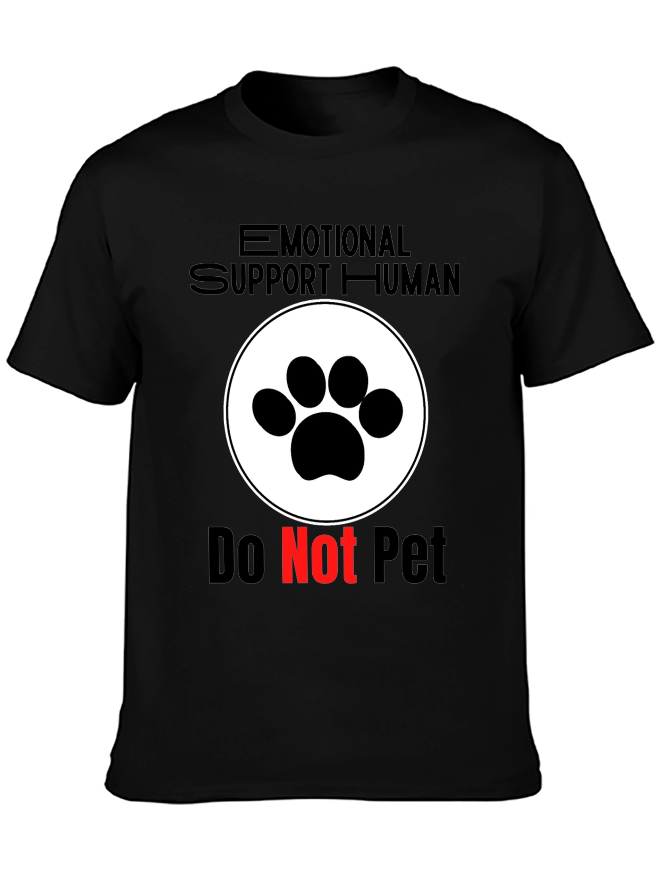Emotional Support Human - Do Not Pet T-Shirt