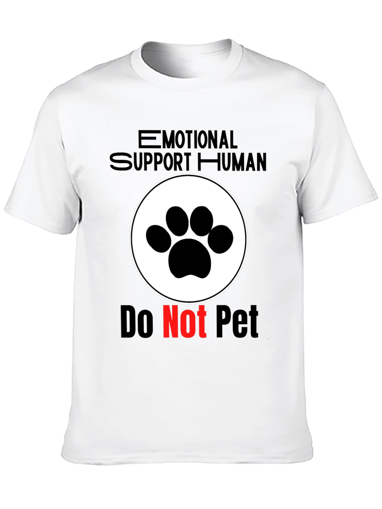 Emotional Support Human - Do Not Pet T-Shirt