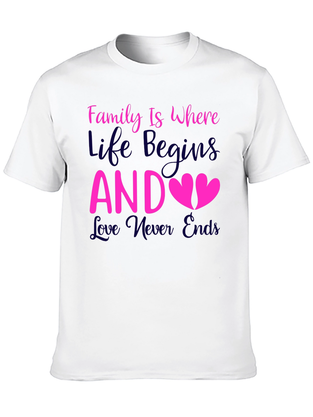 Family is Where Life Begins T-Shirt