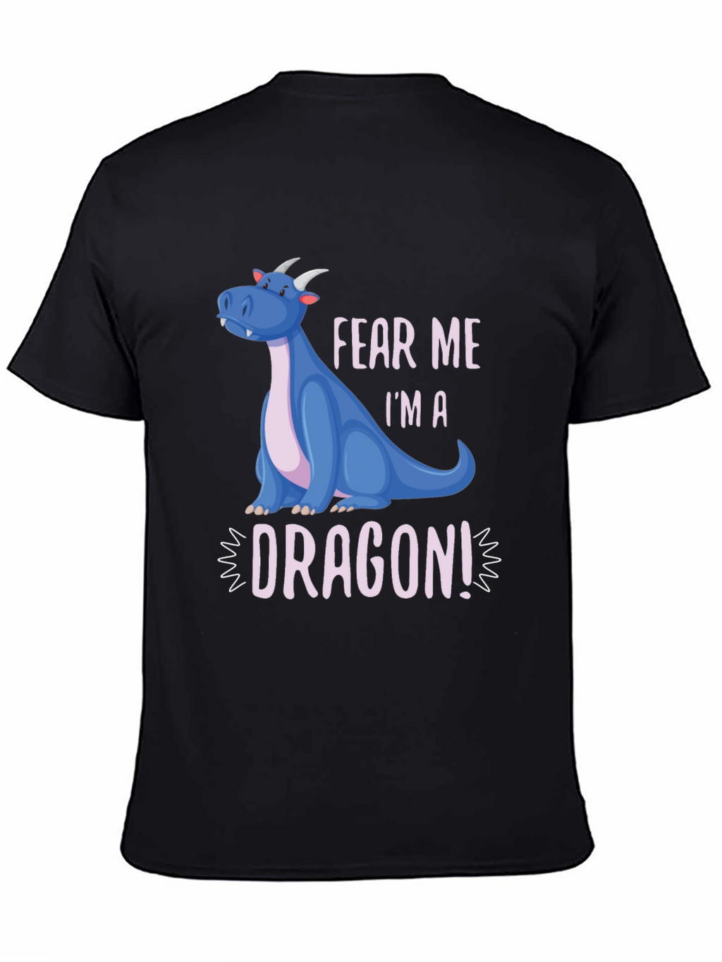 Fear Me Im A Dragon! Graphic Tee