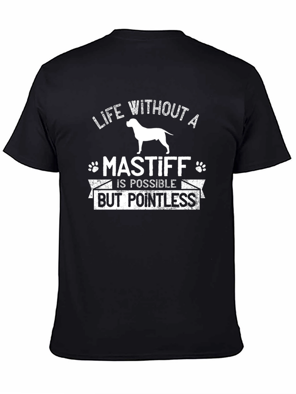 Life Without a Mastiff T-Shirt
